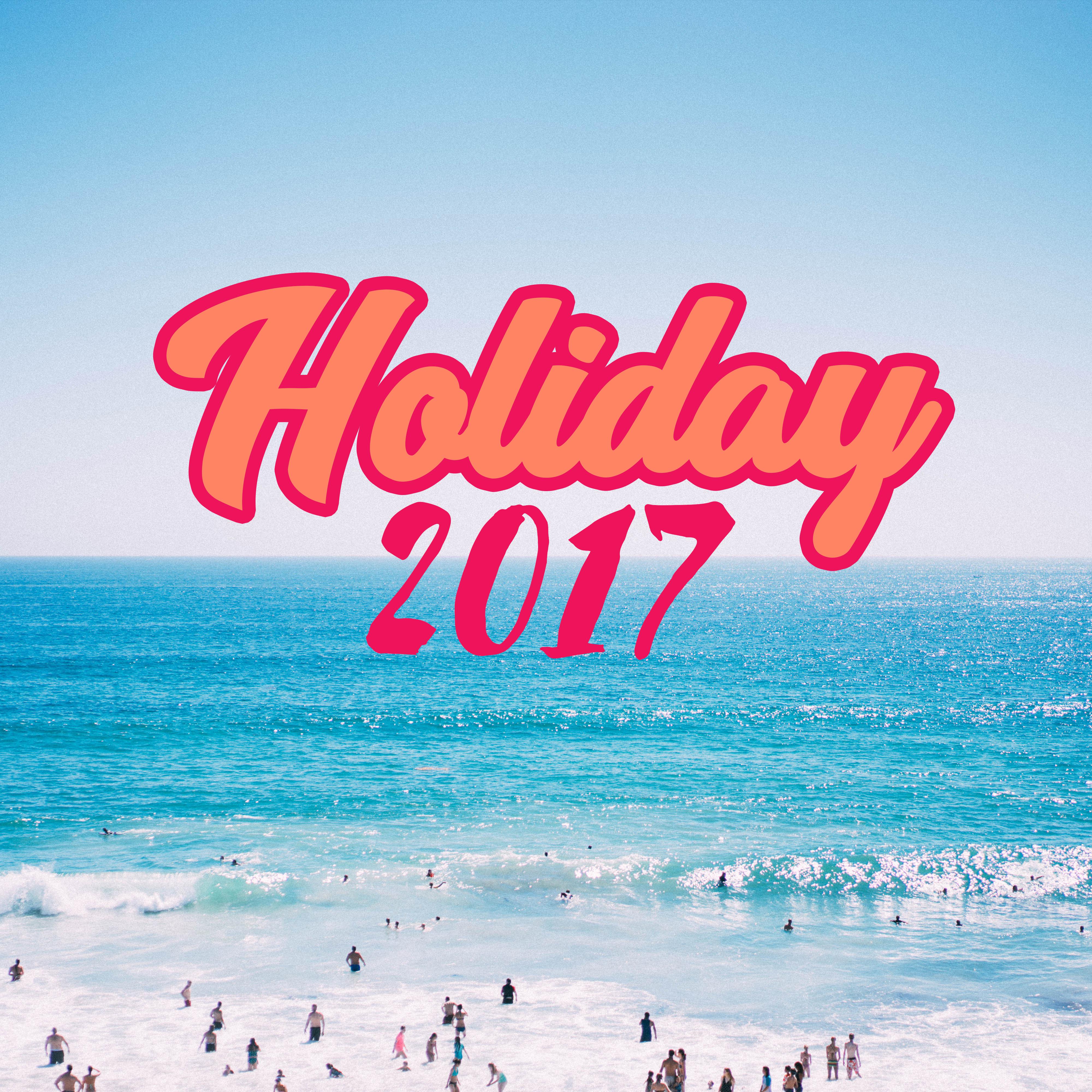 Holiday 2017 – Disco Beach, Hot Party Ibiza, Summer Hits, Chill Out 2017, *** Music