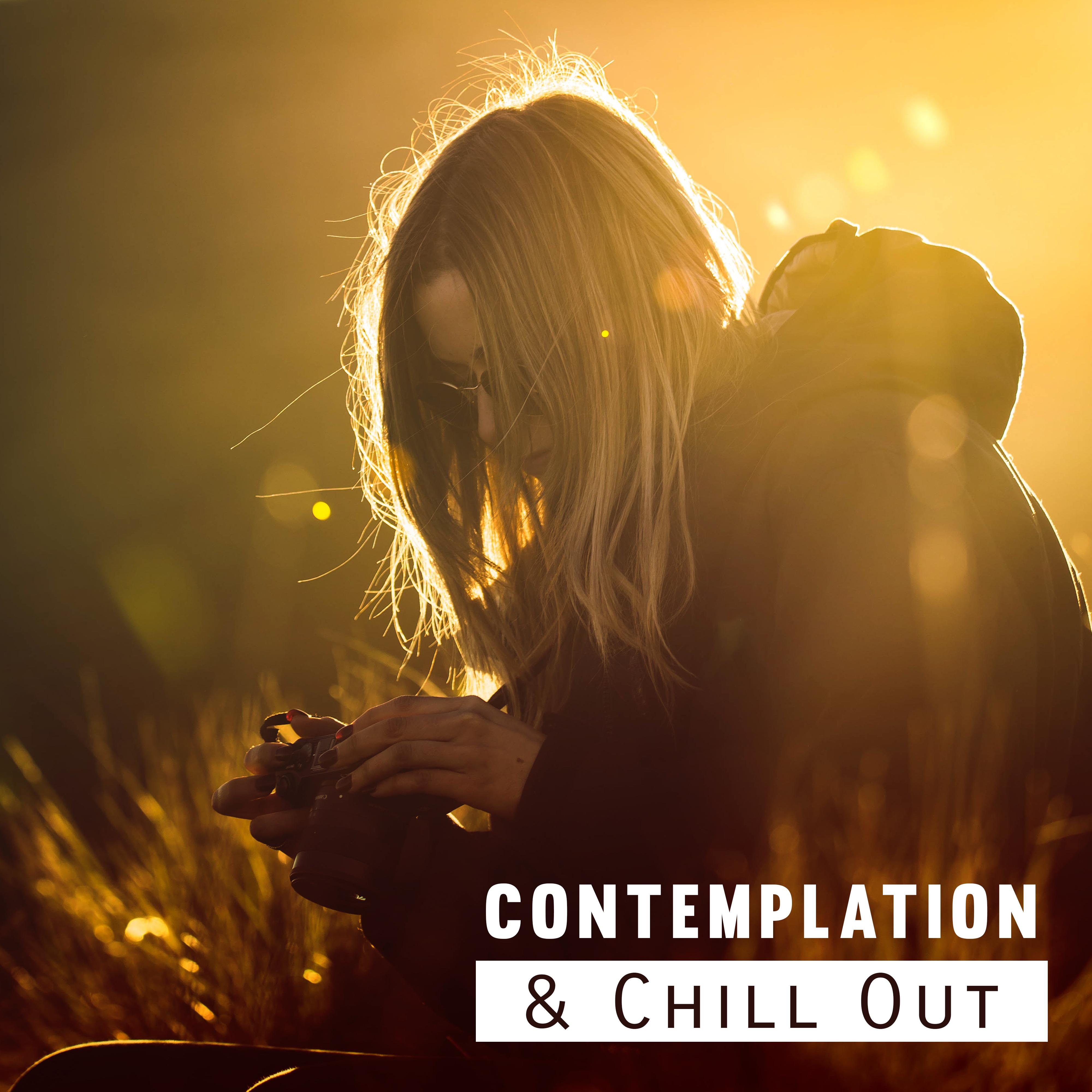 Contemplation & Chill Out – Relaxing Chill Out Music, Yoga, Meditation, Zen, Free Time