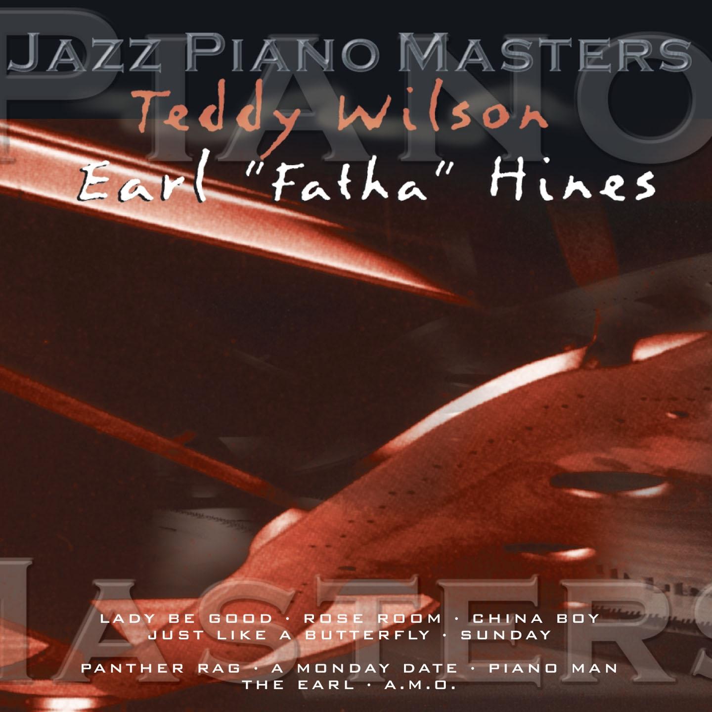 Jazz Piano Master: Earl "Fatha" Hines & Teddy Wilson