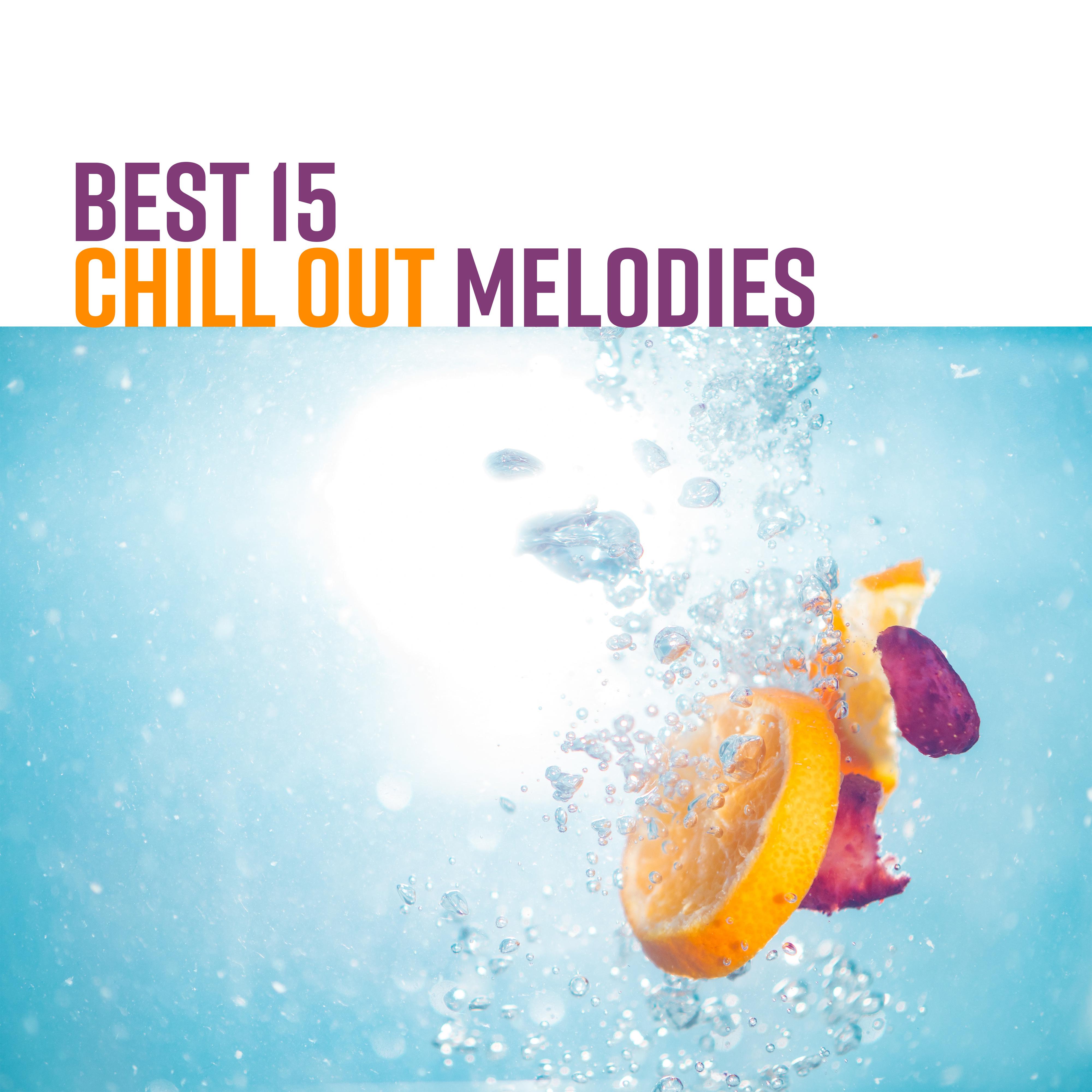 Best 15 Chill Out Melodies