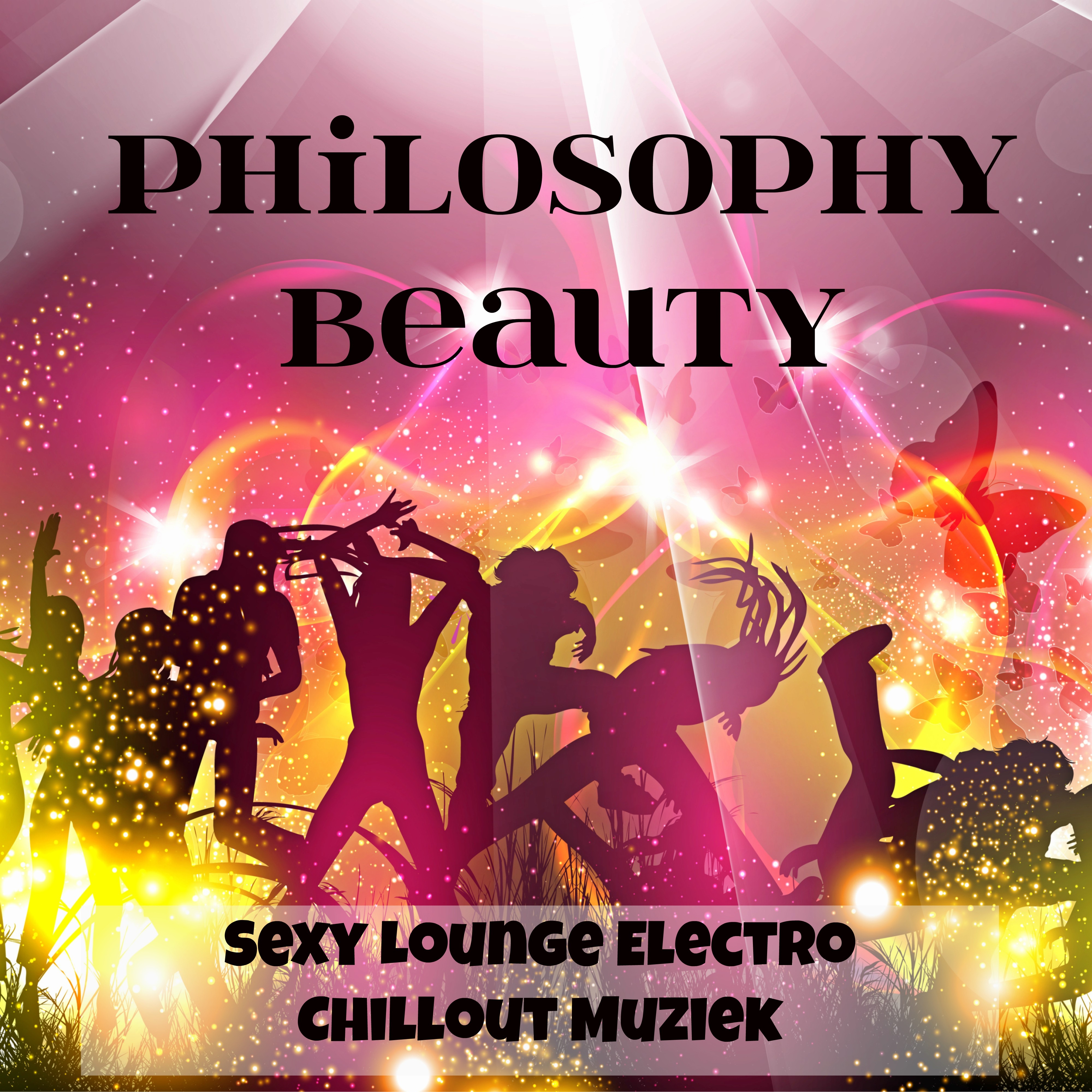 Philosophy Beauty - **** Lounge Electro Chillout Muziek voor Fitness Oefeningen Strandfeest en Diepe Emoties