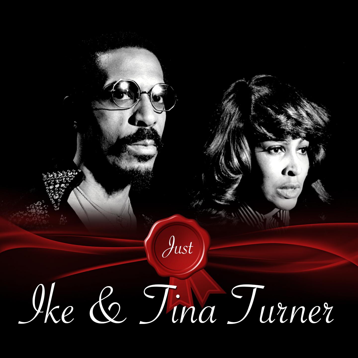 Just / Ike And Tina Turner