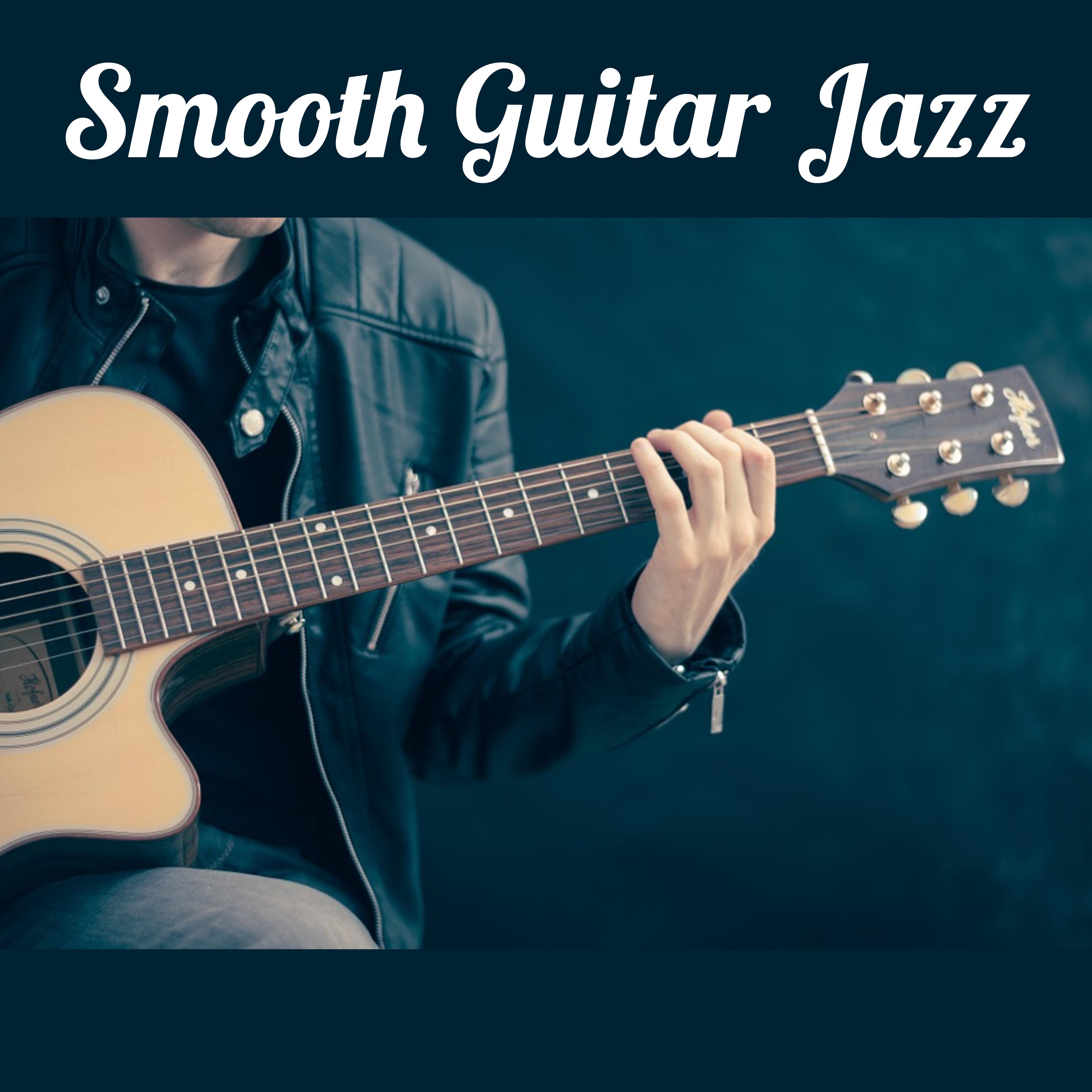 Smooth Guitar Jazz – Chilled Music, Mellow Jazz, Time for Relax, Soft Sounds, Jazz Music