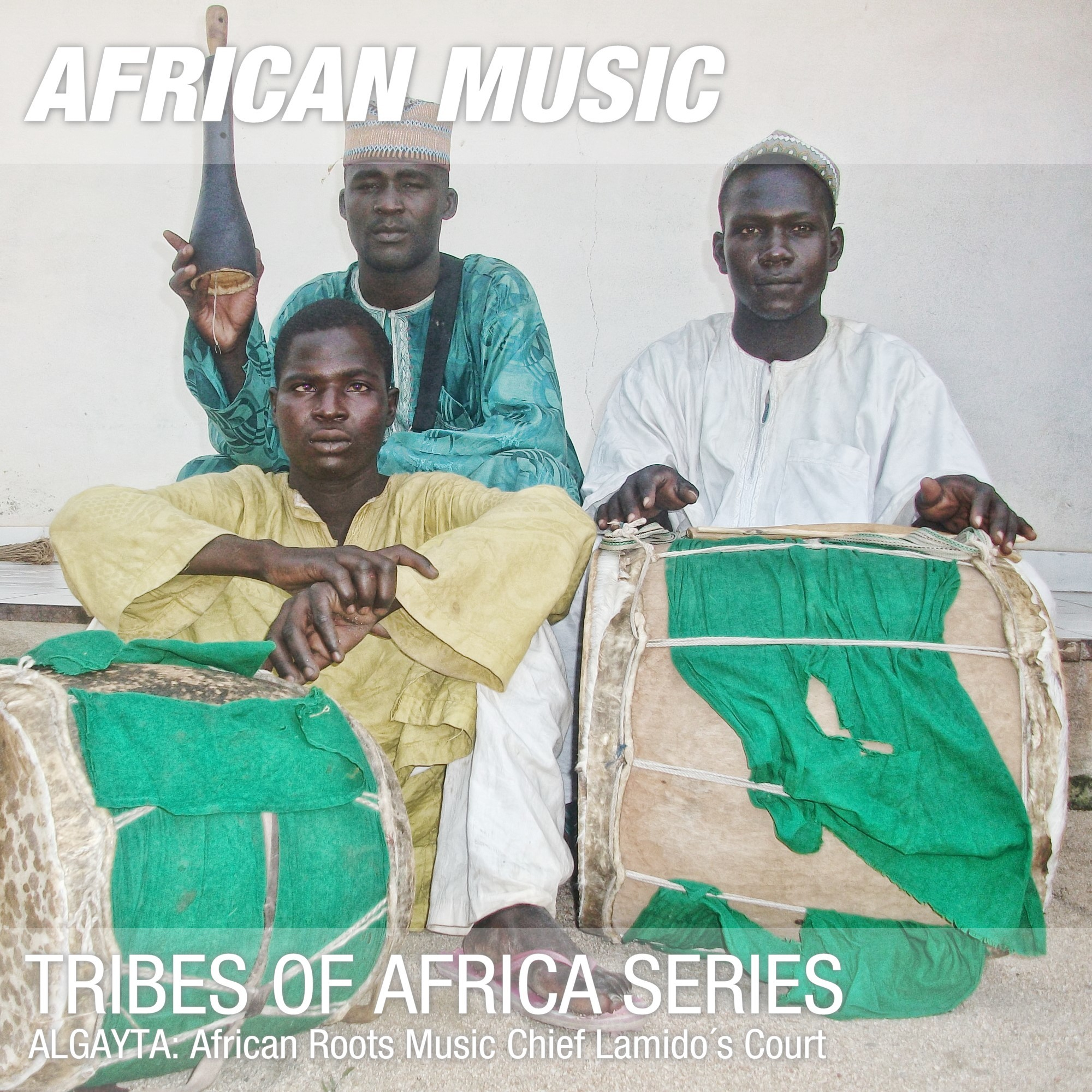 ALGAYTA - African Roots Music Chief Lamido's Court