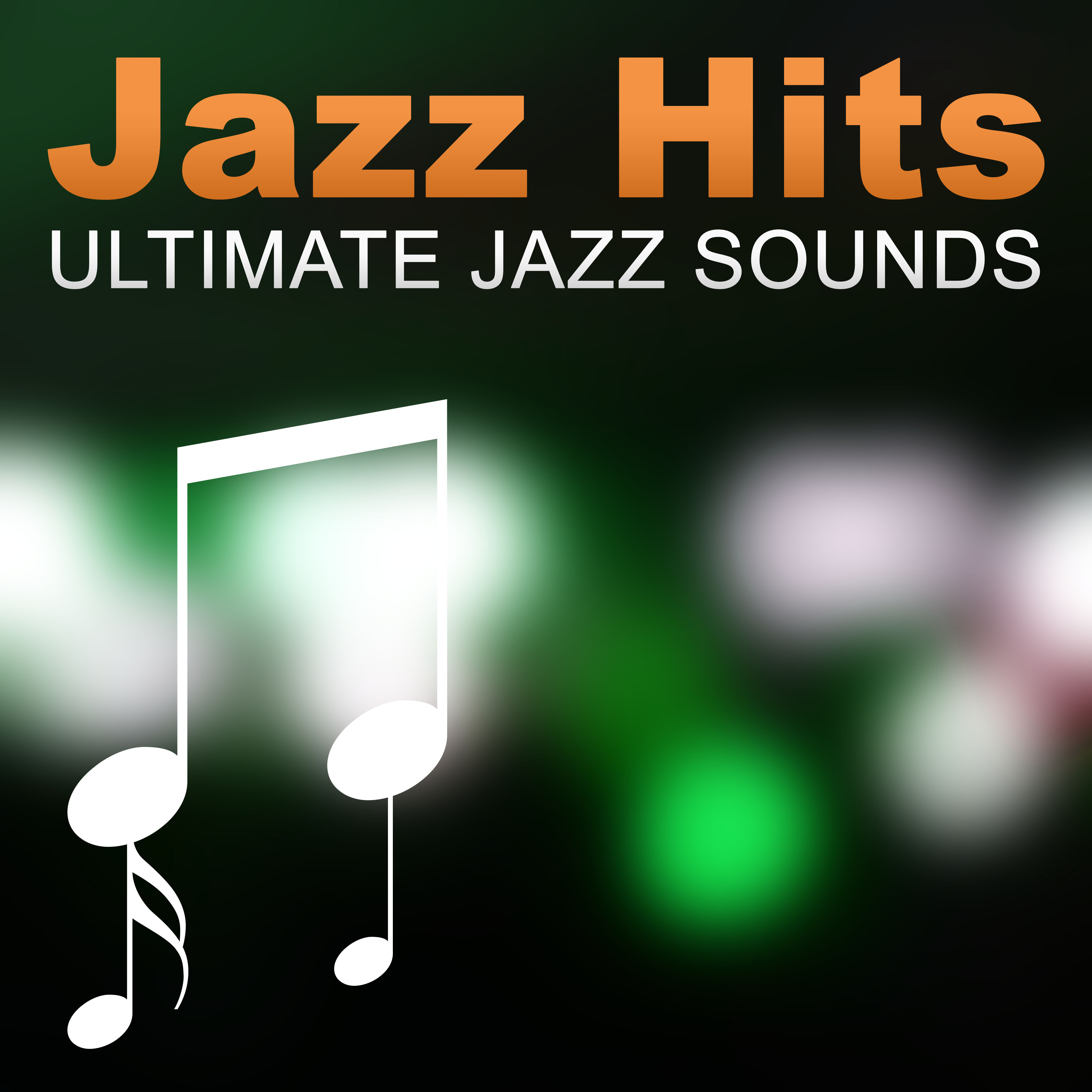 Jazz Hits – Ultimate Jazz Sounds