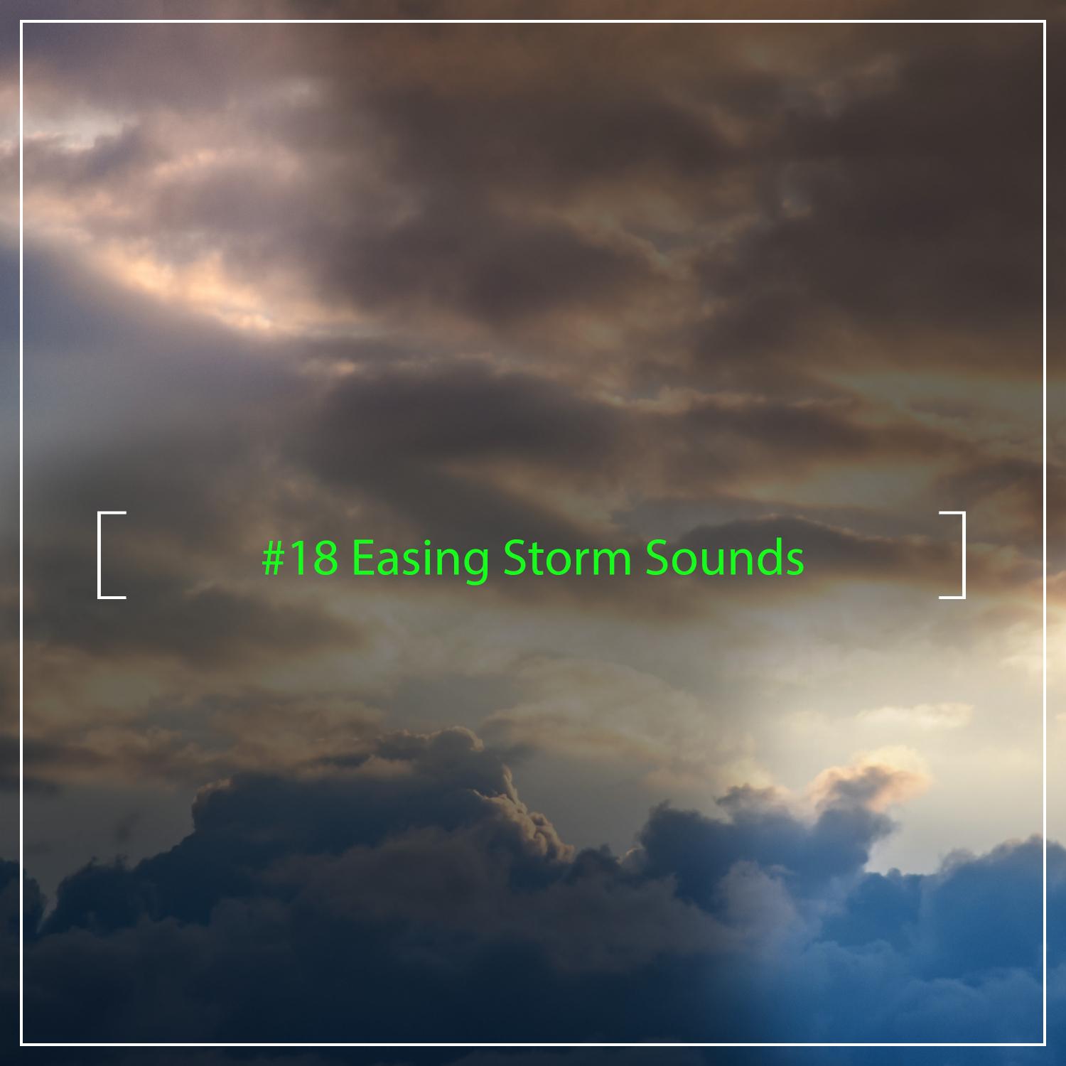 #18 Easing Storm Sounds for Spa & Sleep Relaxation