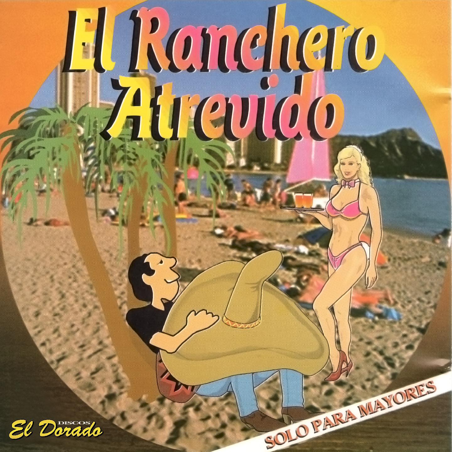 El Ranchero Atrevido (Sólo para Mayores)