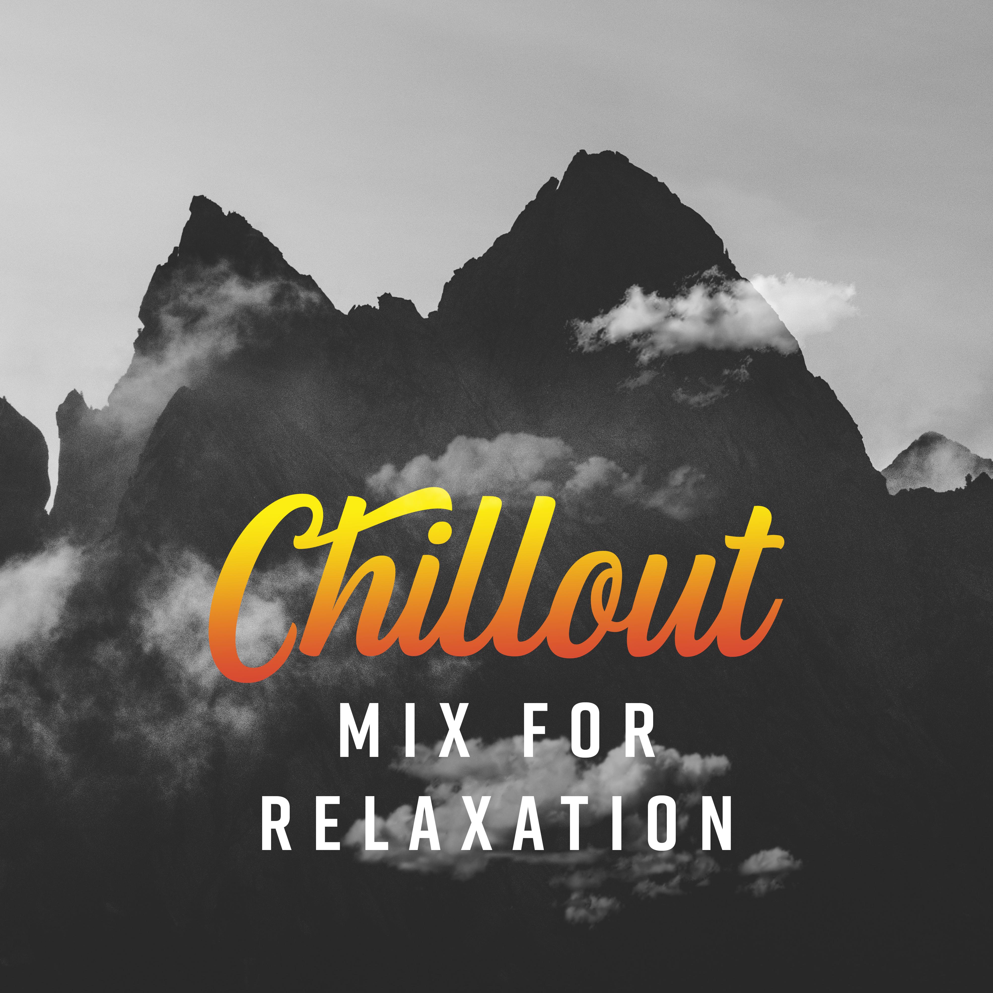 Chillout Mix for Relaxation