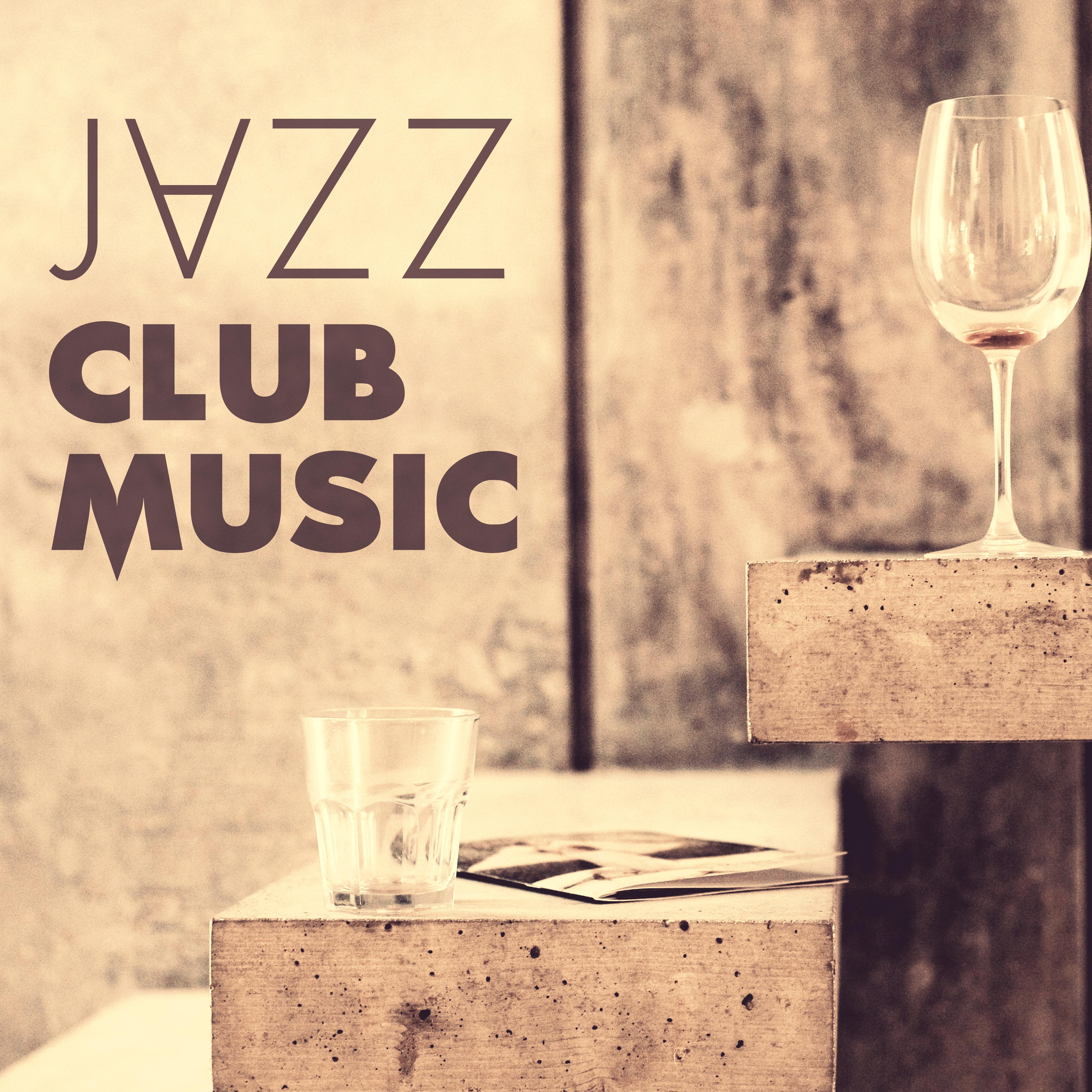 Jazz Club Music – Best Jazz Music for Club & Bar, Instrumental Piano Jazz Music, Easy Listening Piano Bar, Cocktail Party, Dinner Party Music