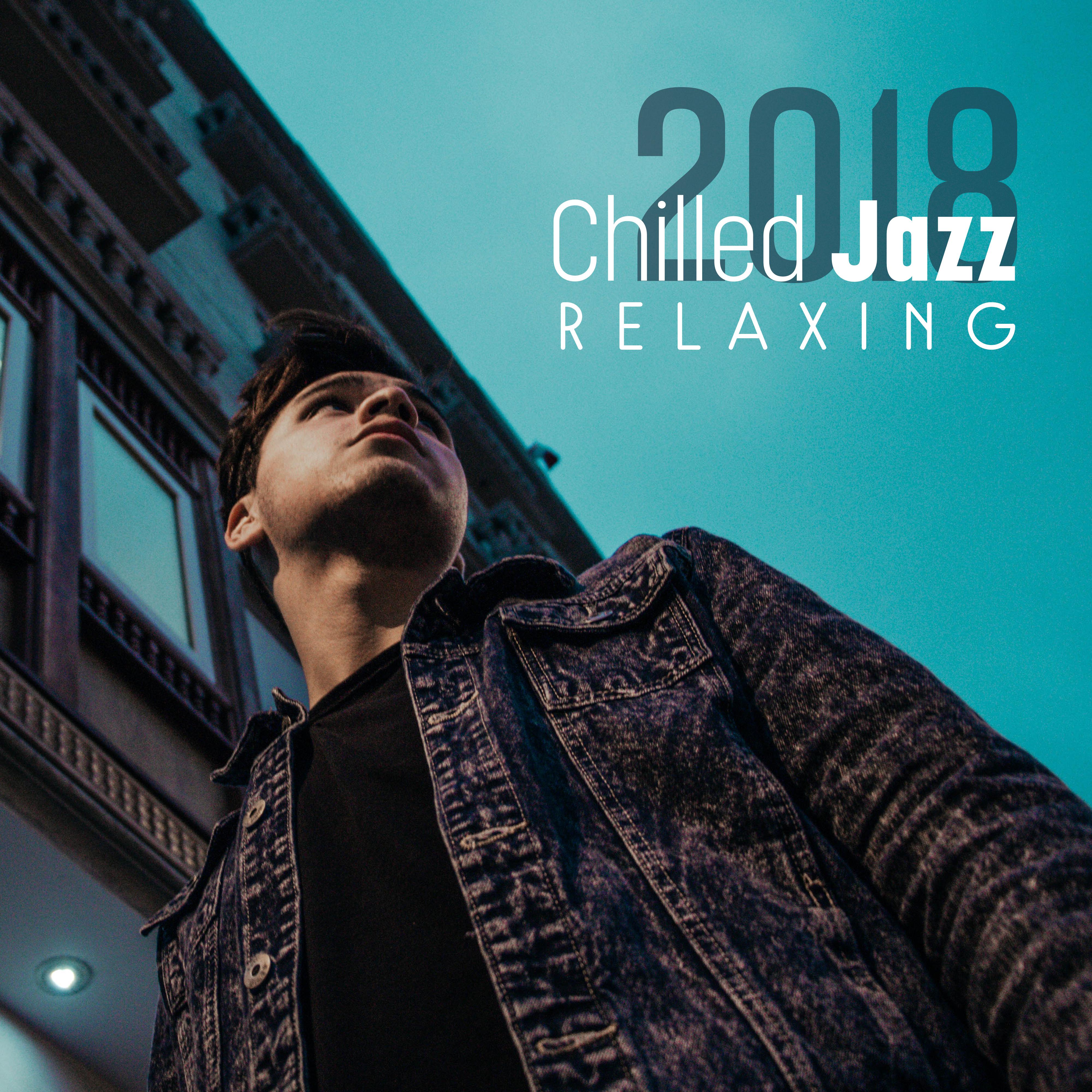 2018 Chilled Jazz Relaxing