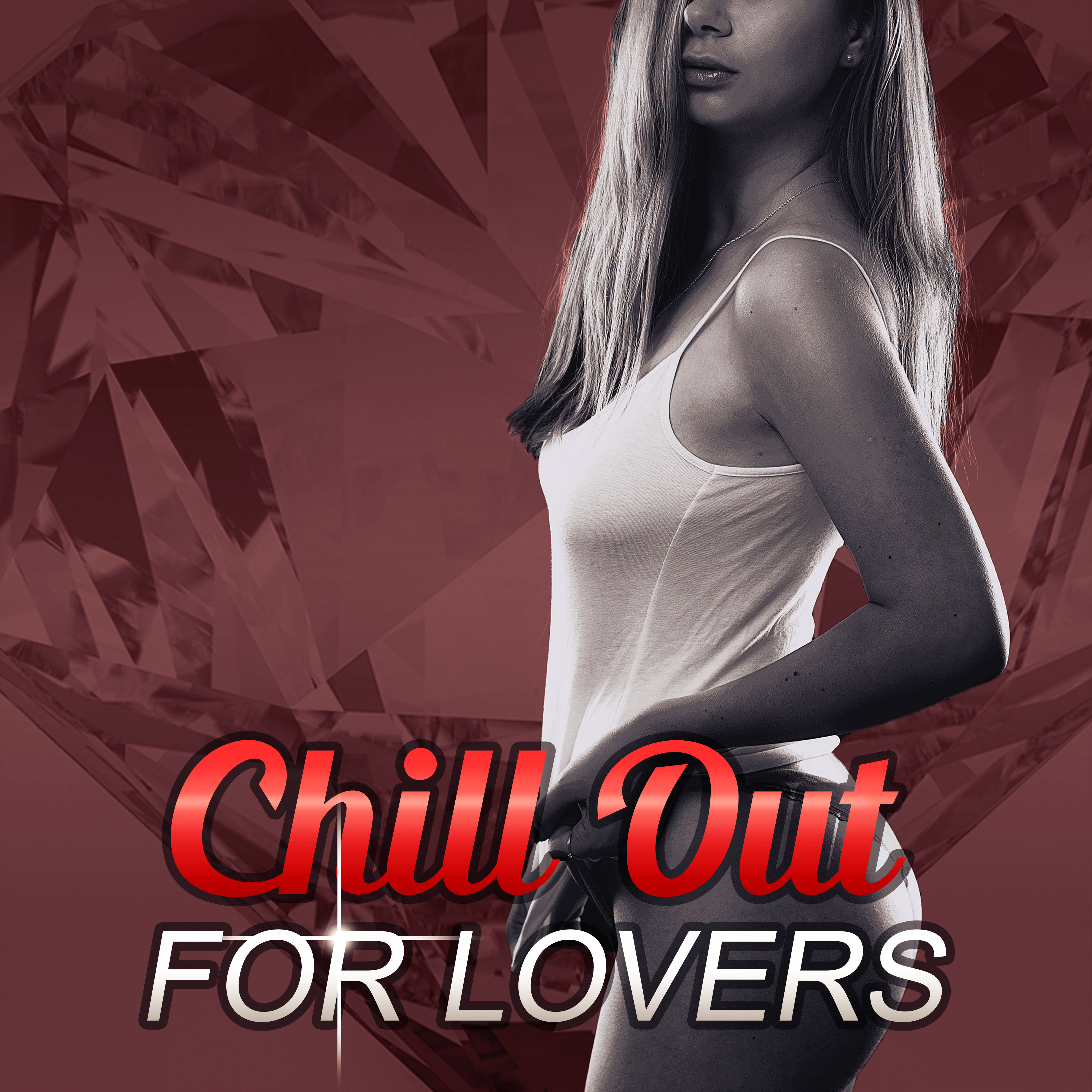 Chill Out For Lovers – Chill Out for Love, First Kiss, Summer Love