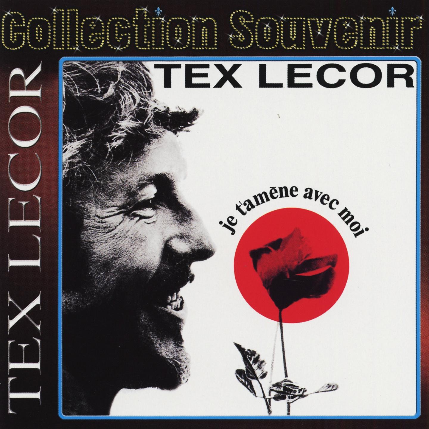 Collection souvenir : Tex Lecor - je t'amène avec moi