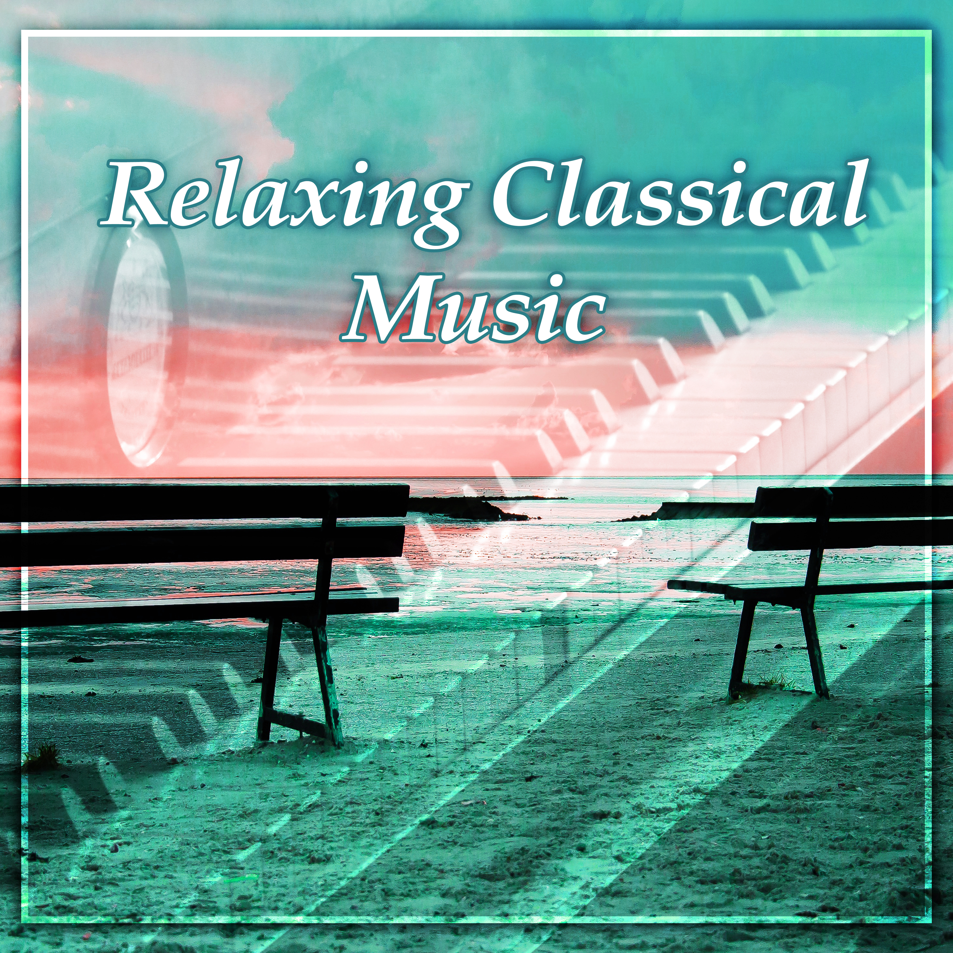 Relaxing Classical Music – Music for Relaxation, Classical Sounds After Work, Music for Soul, Anti – Stress Music, Beethoven, Mozart, Bach