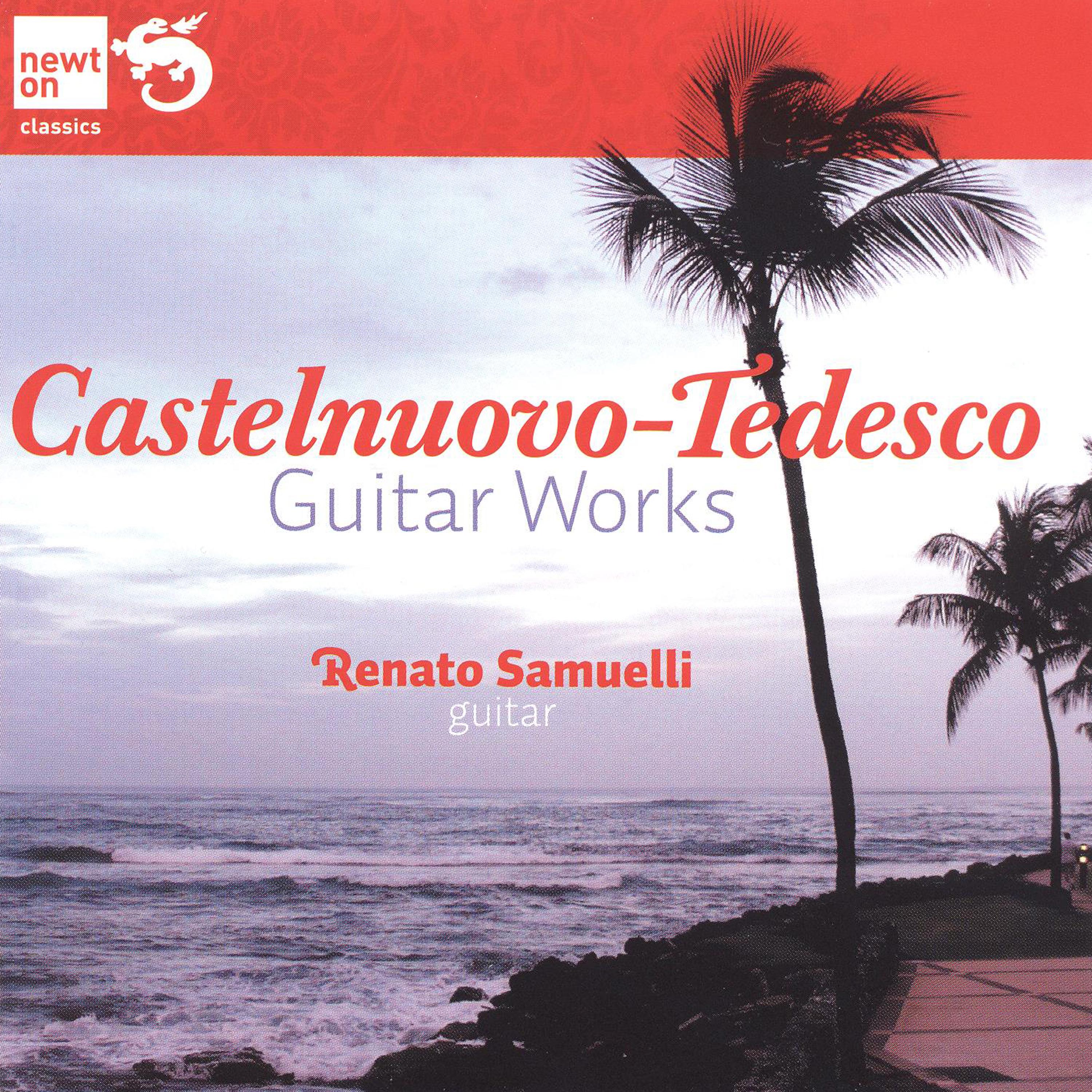 Castelnuovo-Tedesco: Guitar Works