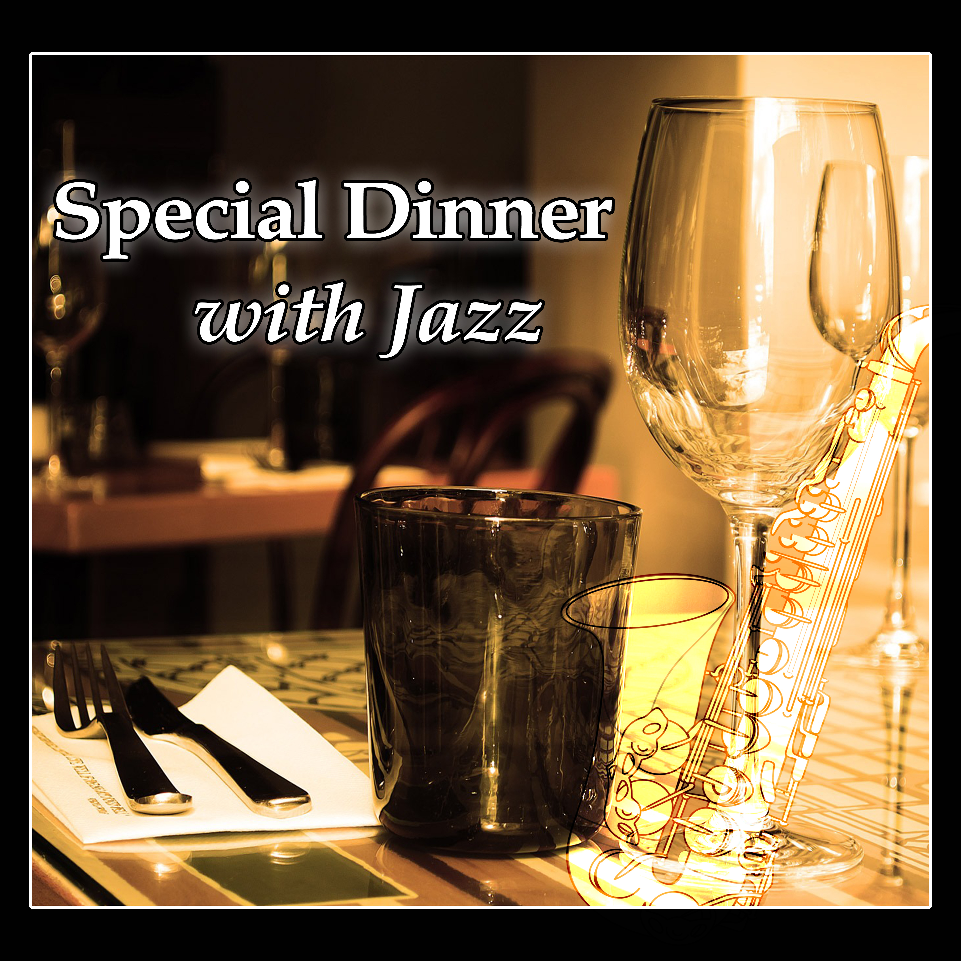 Special Dinner with Jazz – Sensual Vibes of Smooth Instrumental Jazz, Soft Piano Bar for Lovers, Candle Light Dinner