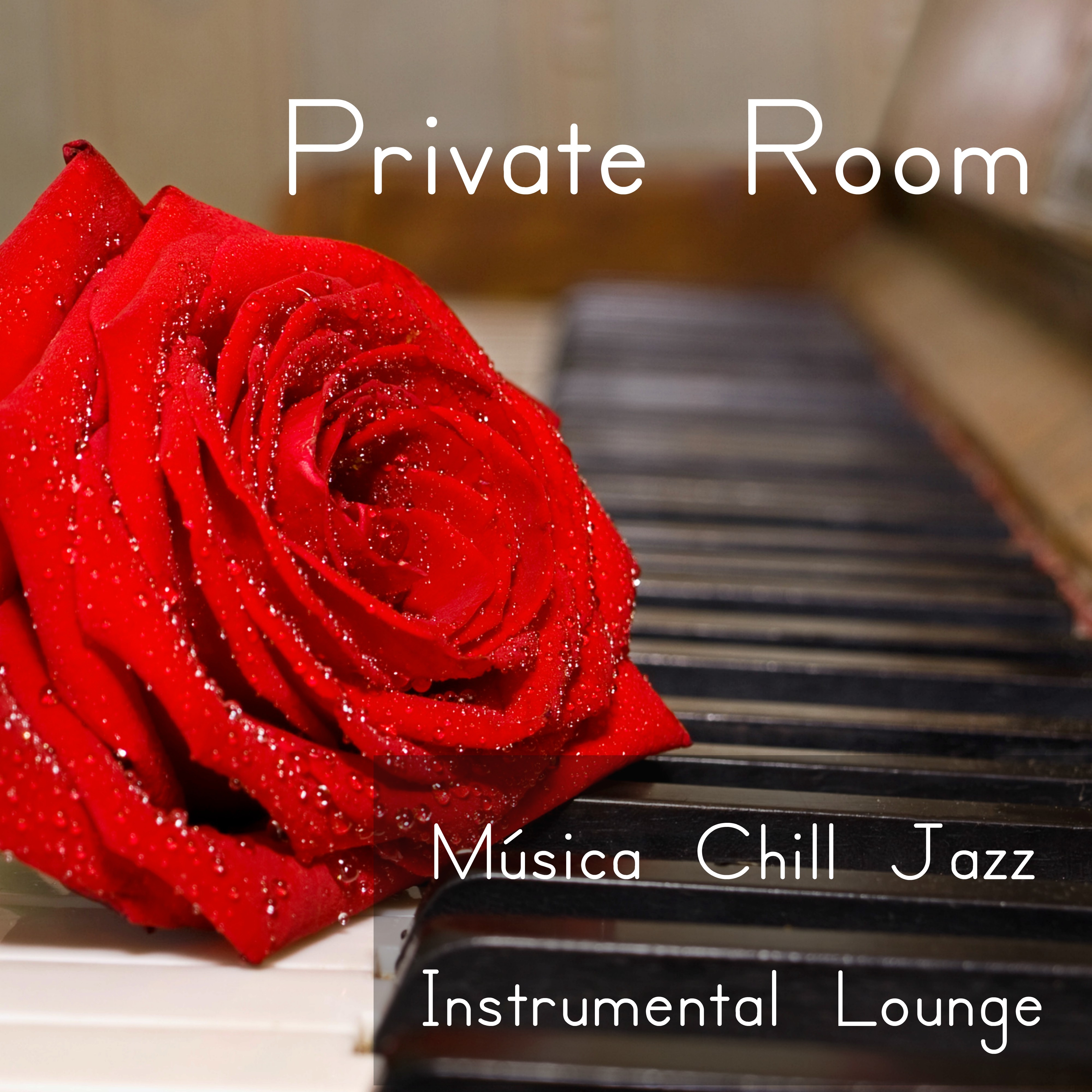 Private Room -  Música Chill Jazz Instrumental Lounge para Relajación Profunda e Noches Romanticas