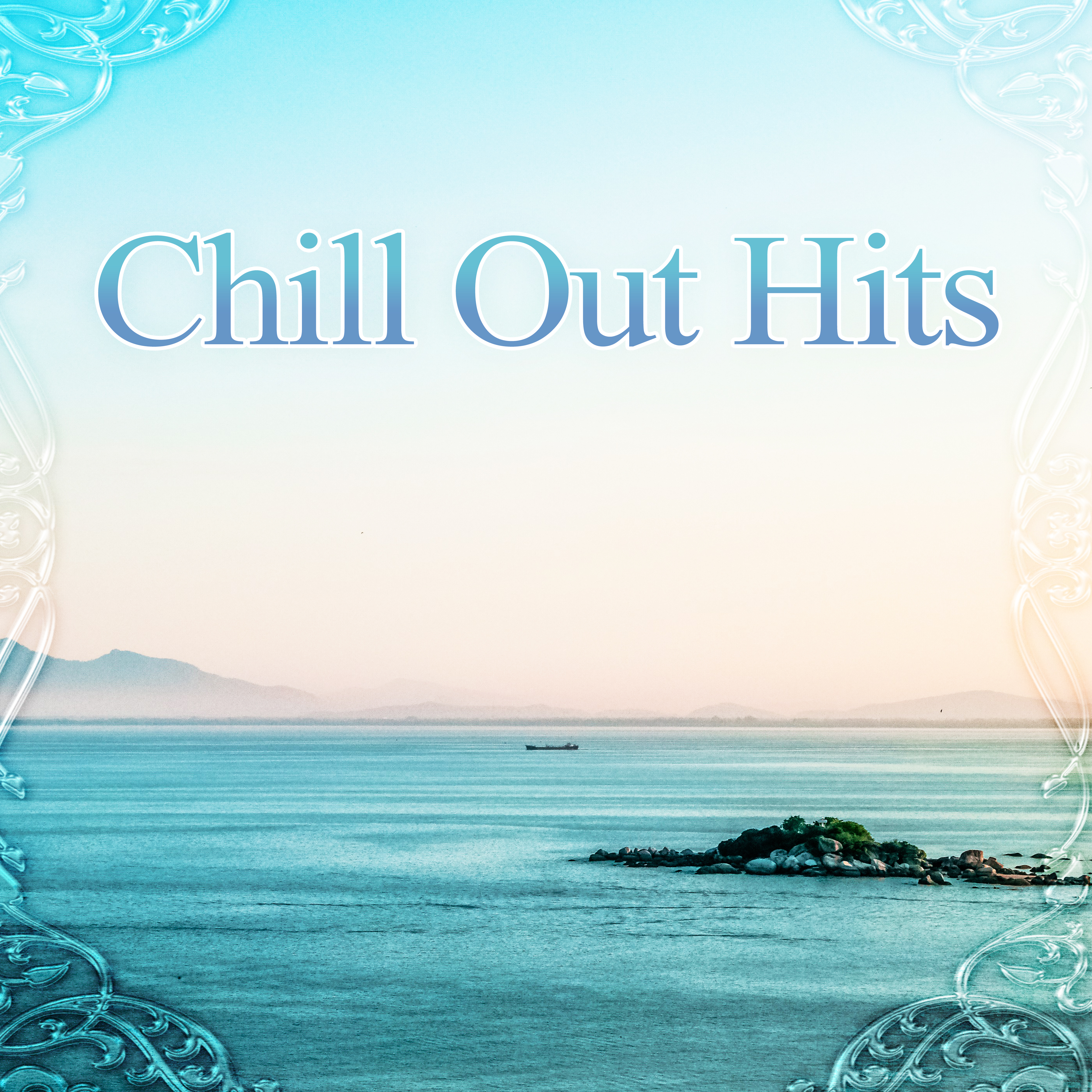 Chill Out Hits – Chill Out Lounge Music