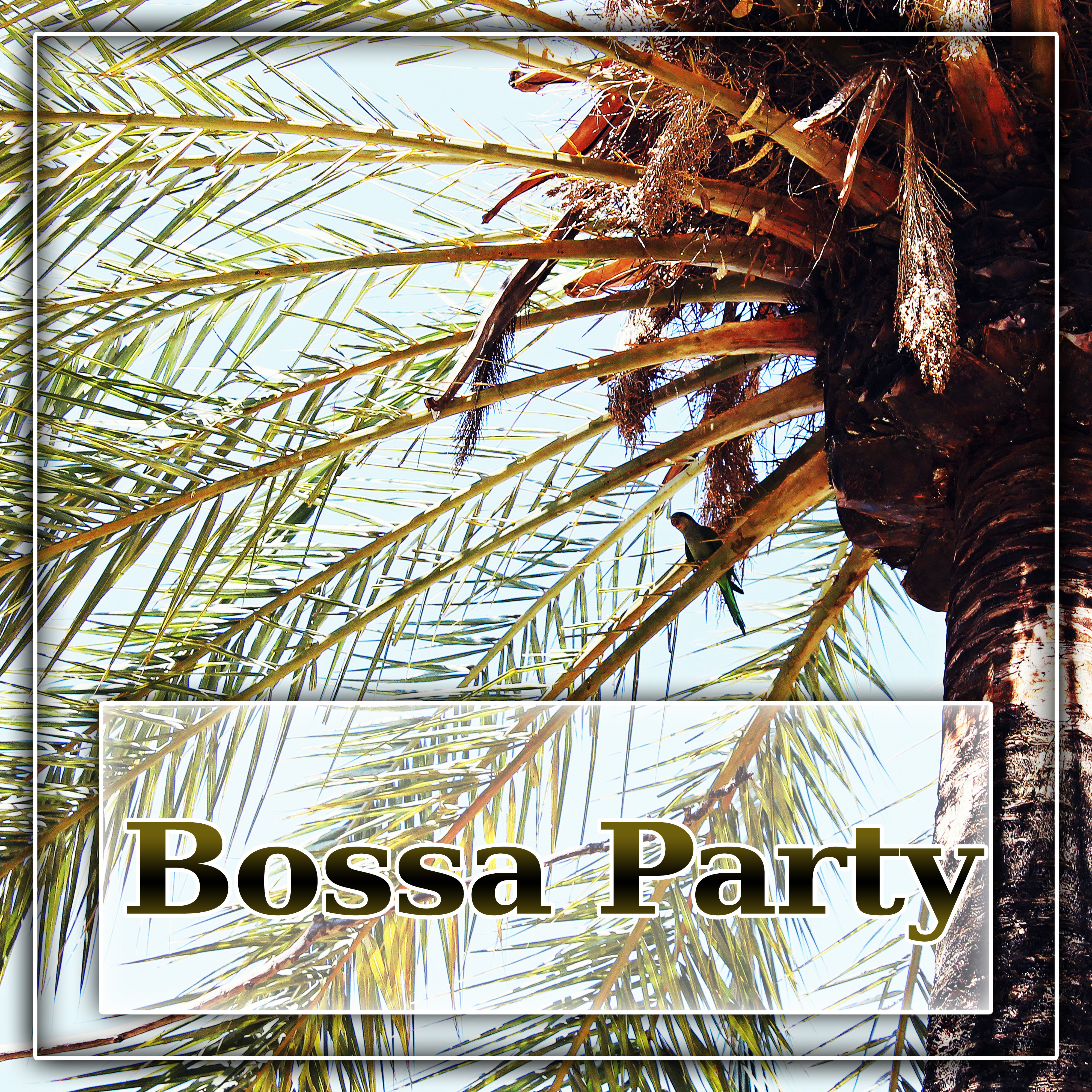 Bossa Party - Holiday Chill, Chill Out Day, Sounds of Ibiza, Ambient Chill