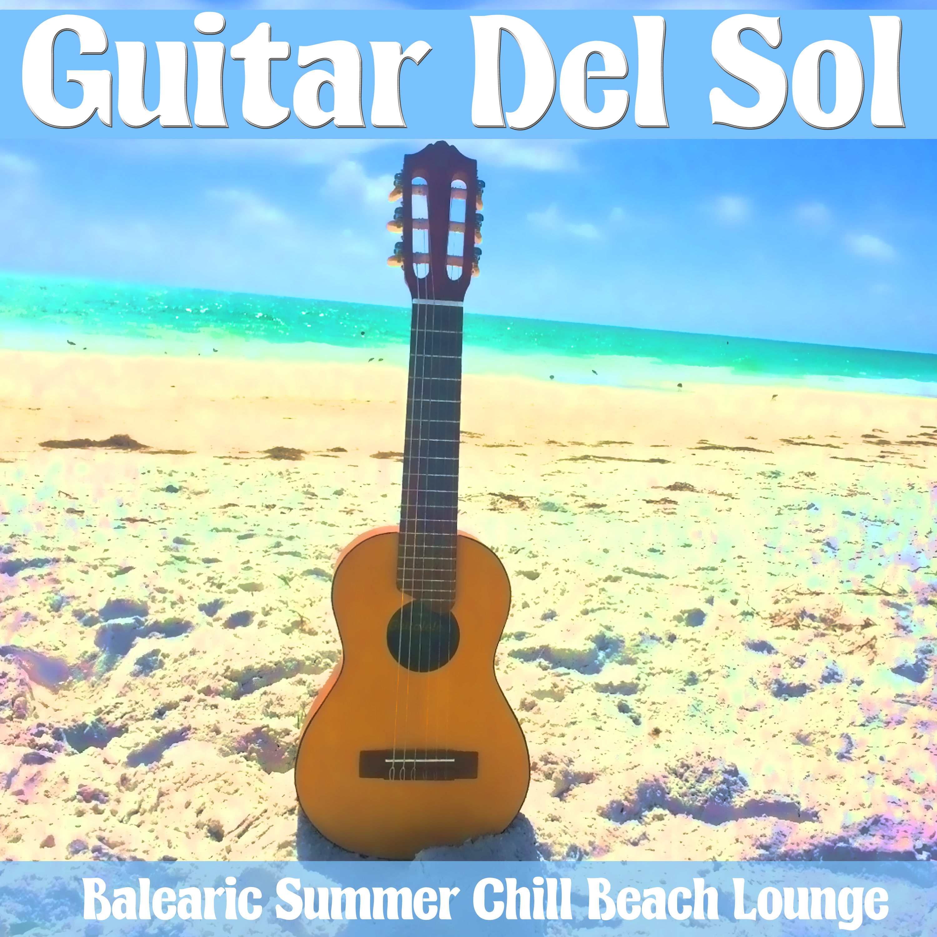 Guitar del Sol - Balearic Summer Chill Beach Lounge