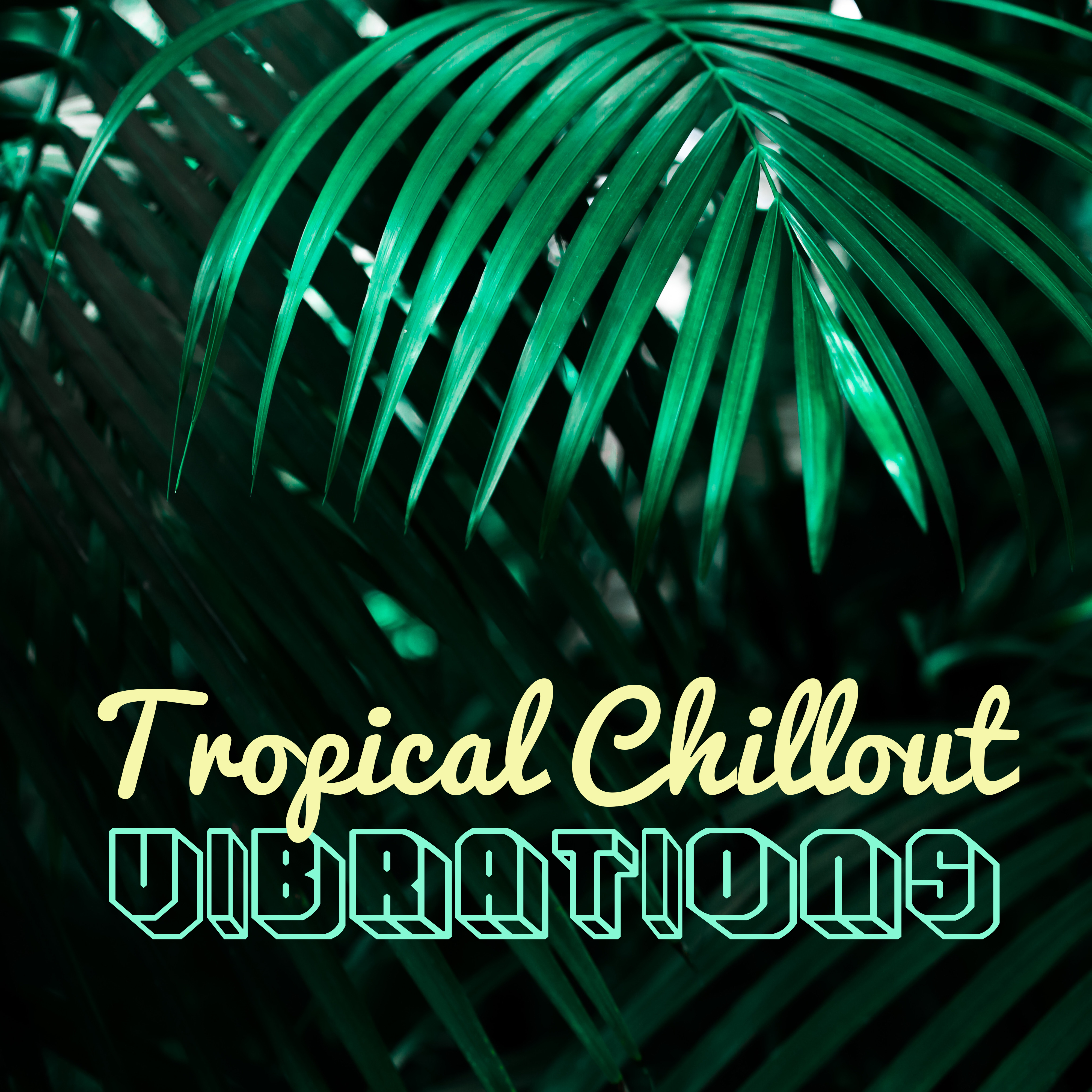 Tropical Chillout Vibrations