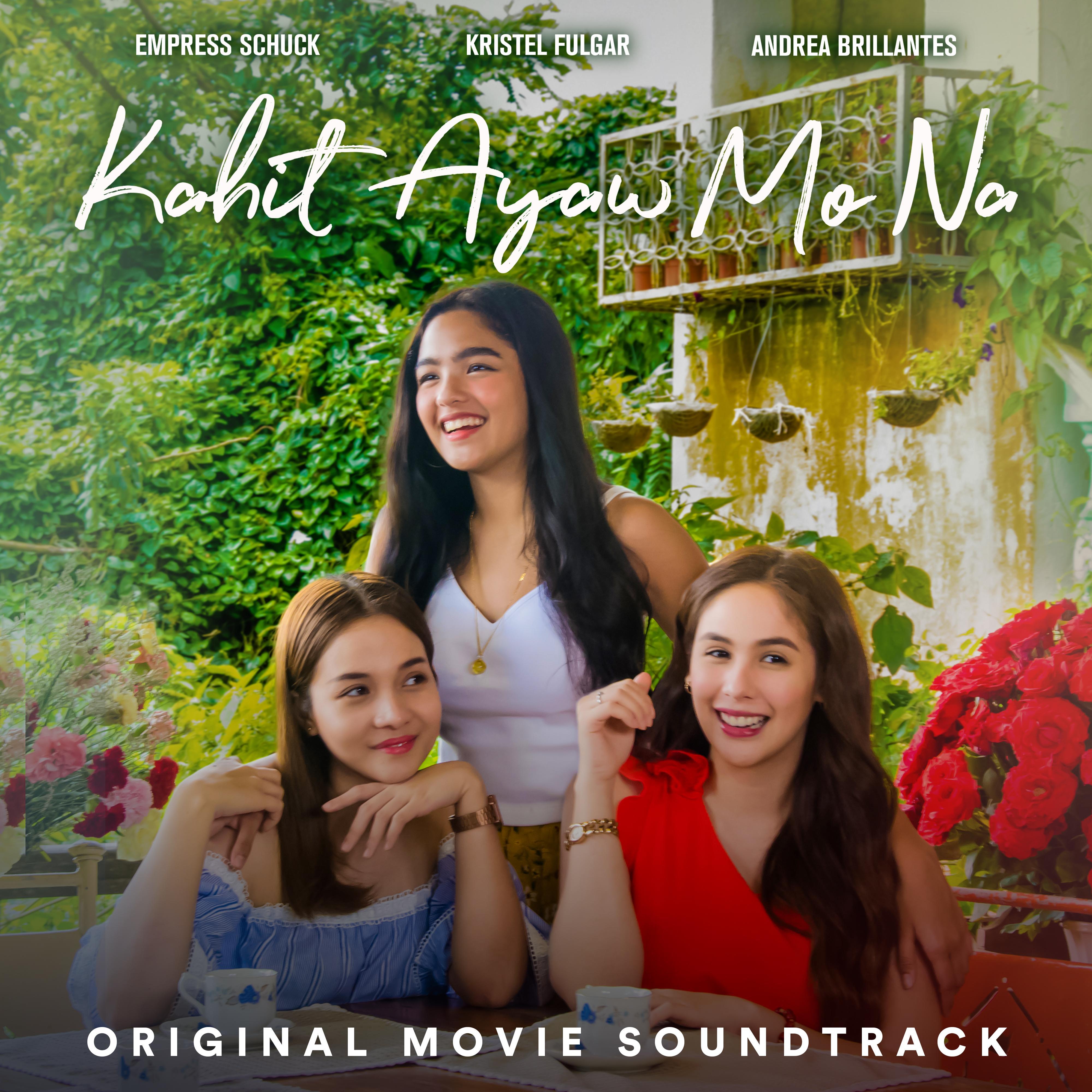 Kahit Ayaw Mo Na (Original Movie Soundtrack)