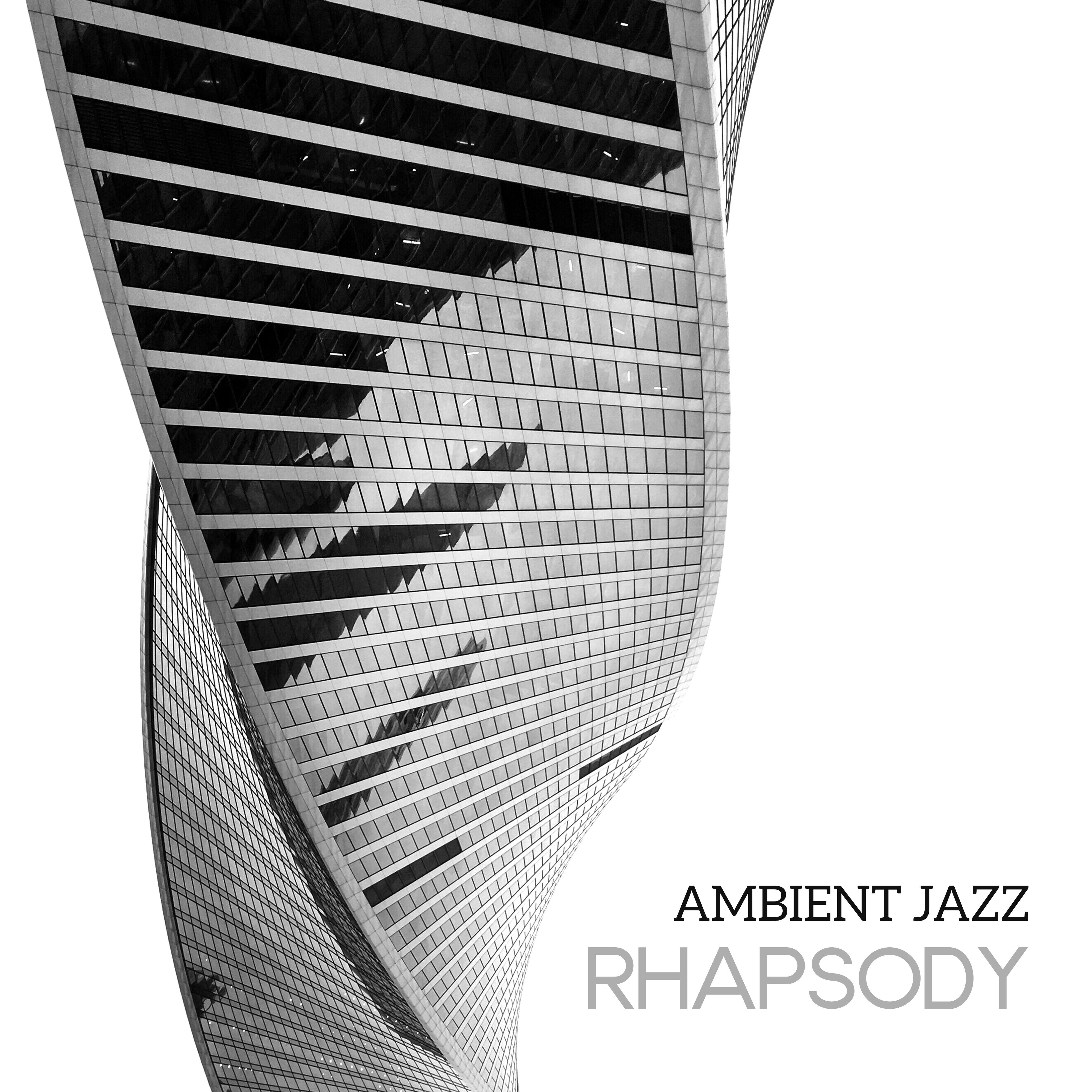 Ambient Jazz Rhapsody