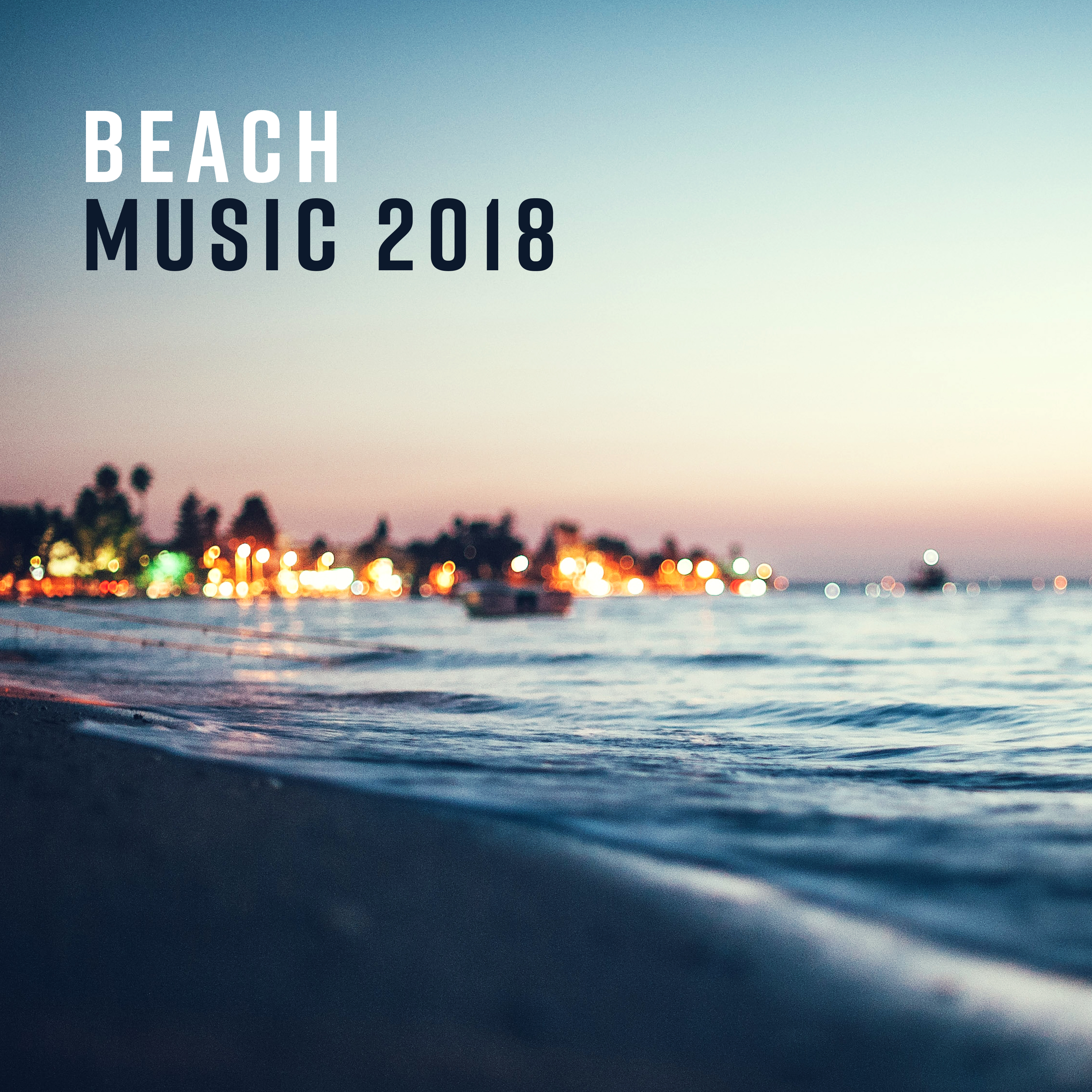 Beach Music 2018 – Tropical Waves Chillout