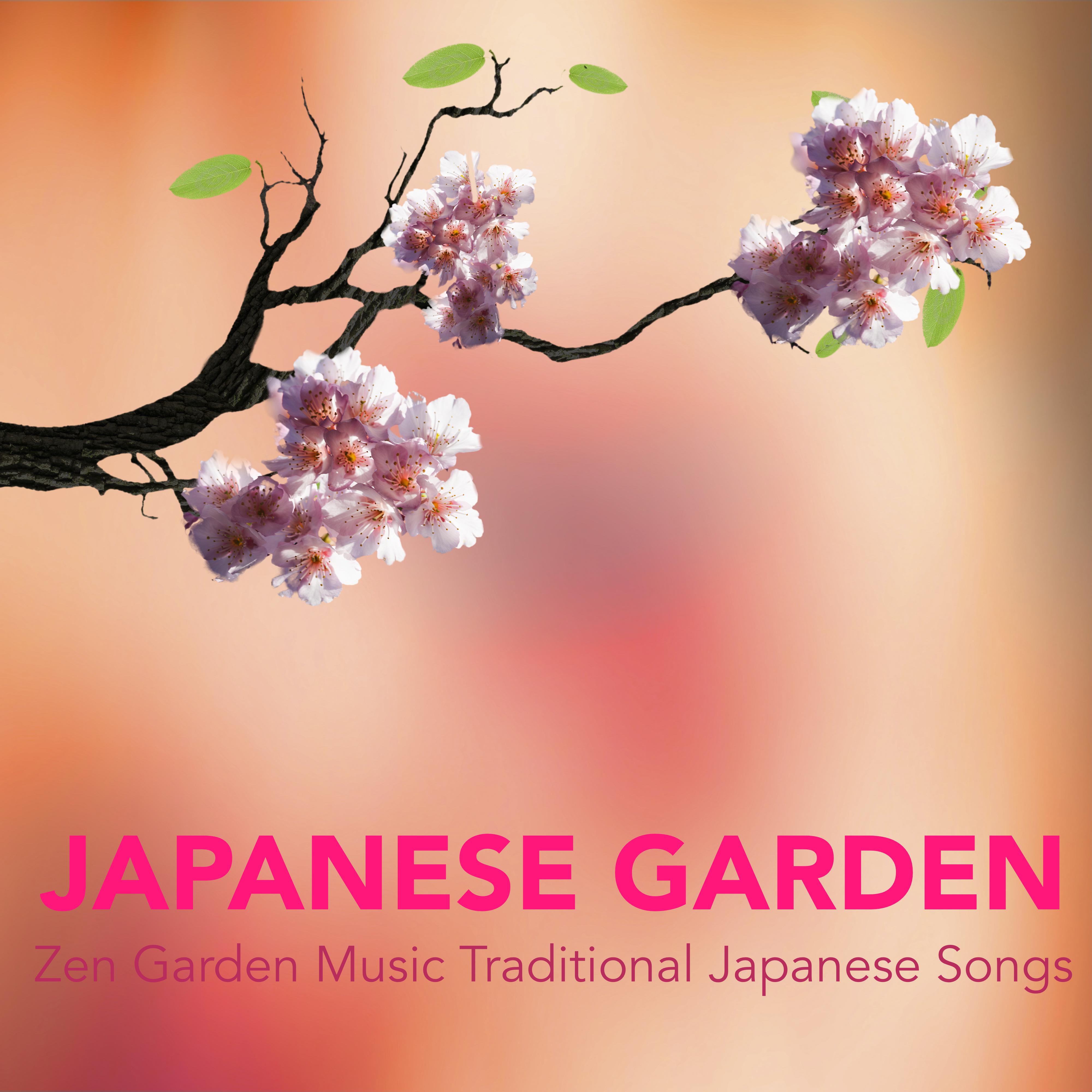 Japanese Garden - Zen Garden Music Traditional Japanese Songs