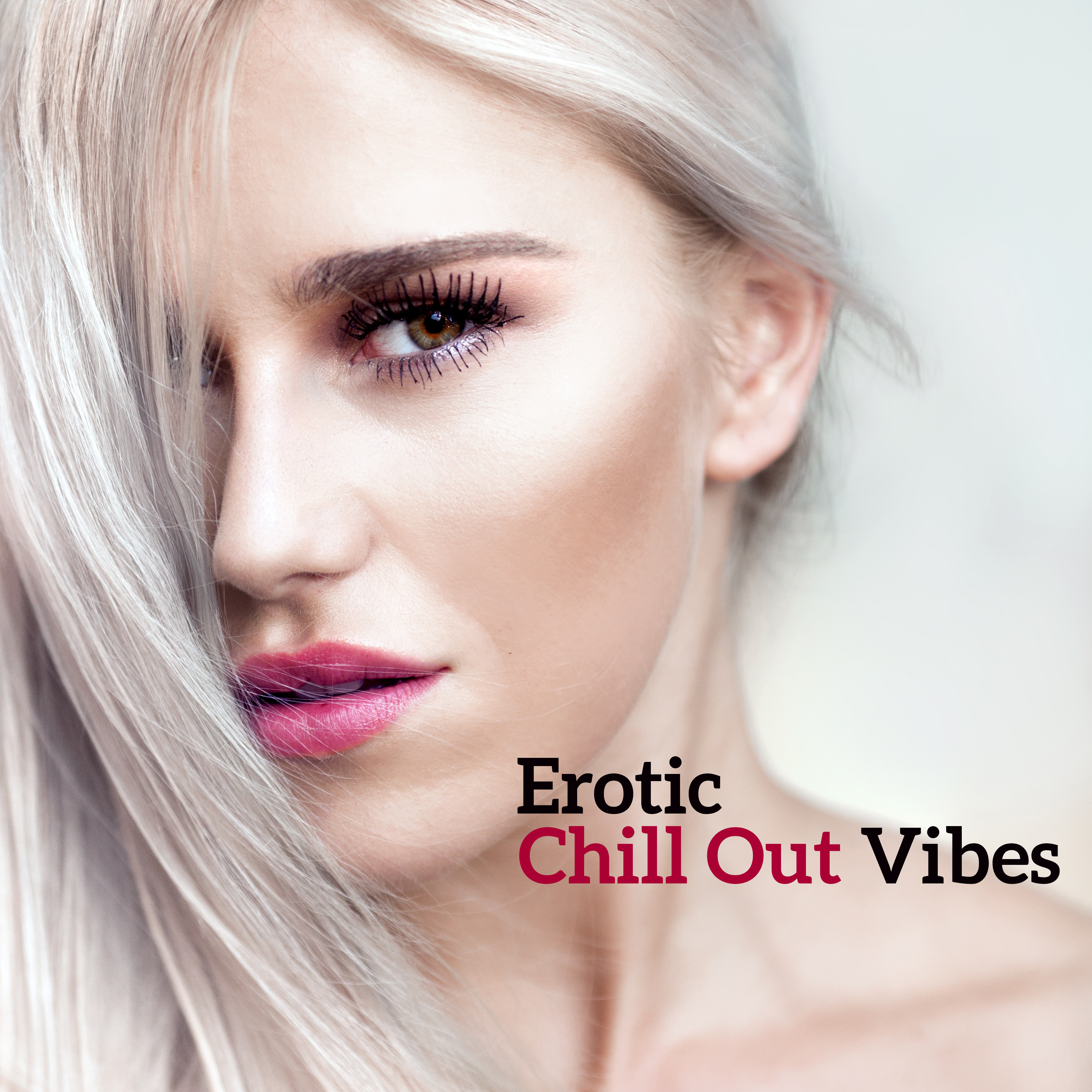 Erotic Chill Out Vibes – Hot Summer Vibes, Melodies for Lovers, Sensual Chill Out Music