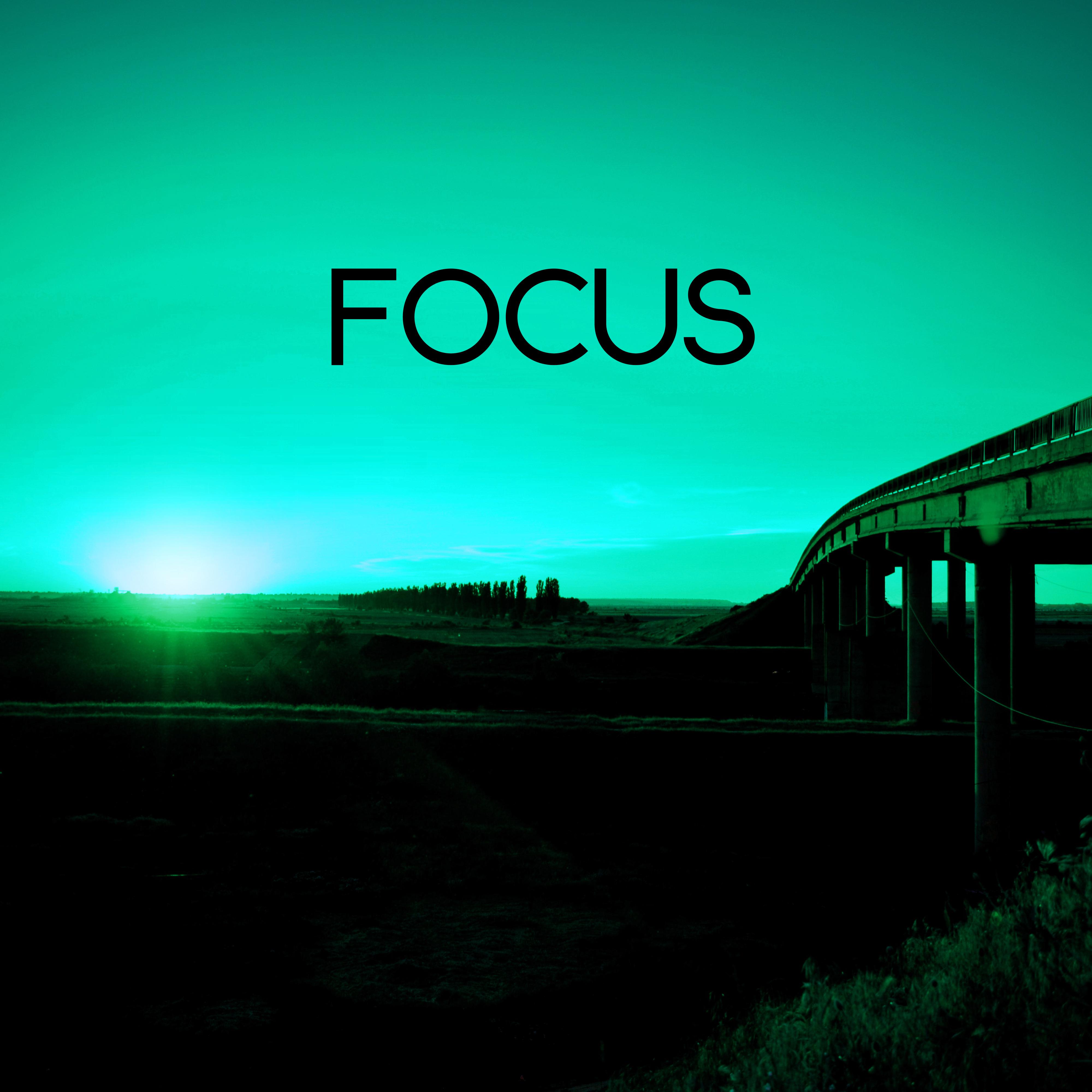 Focus - Music to Relaxation and Meditation Sounds of Nature, Effective Study, Better Concentration While Learning