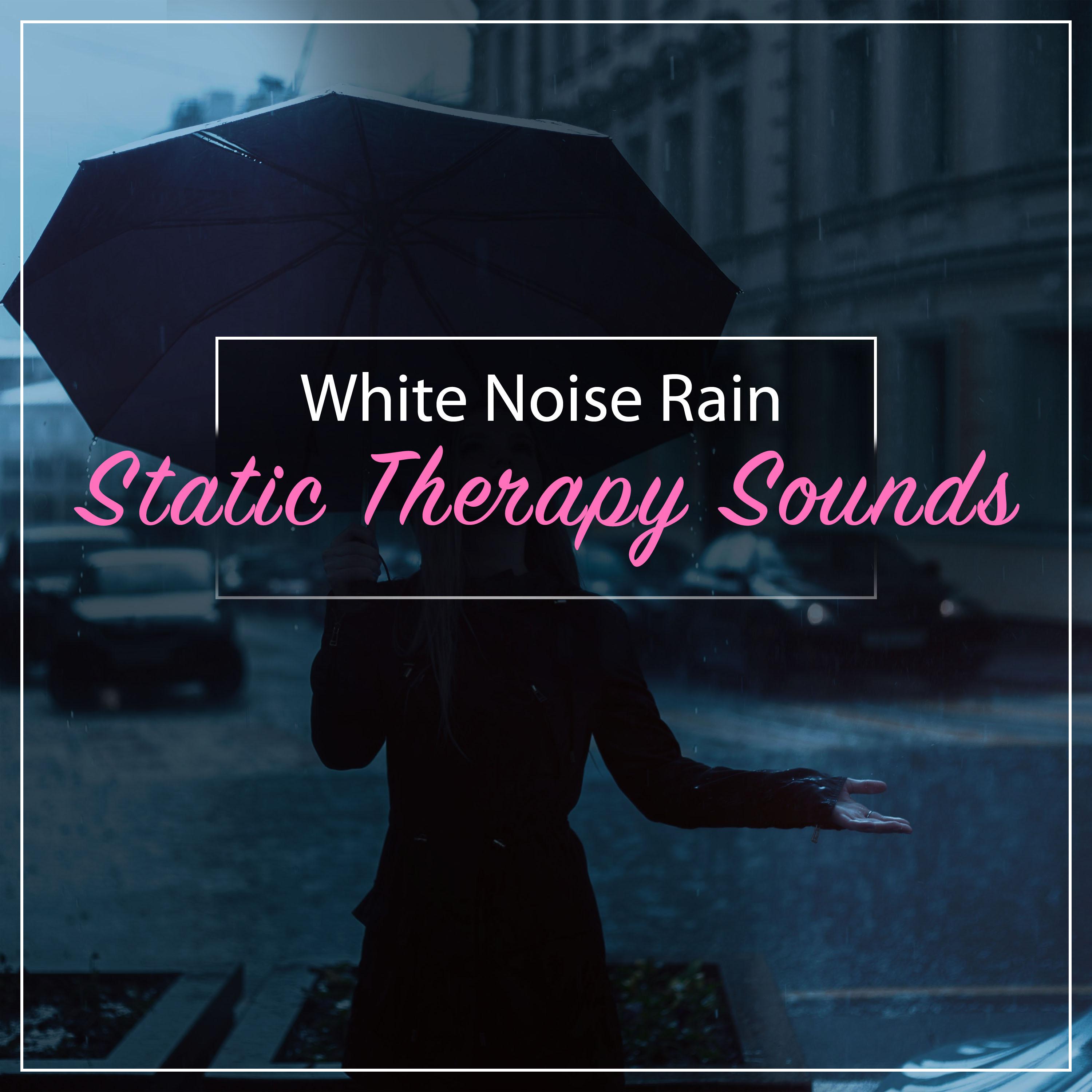11 Static and White Noise Rain and White Noise Therapy Sounds