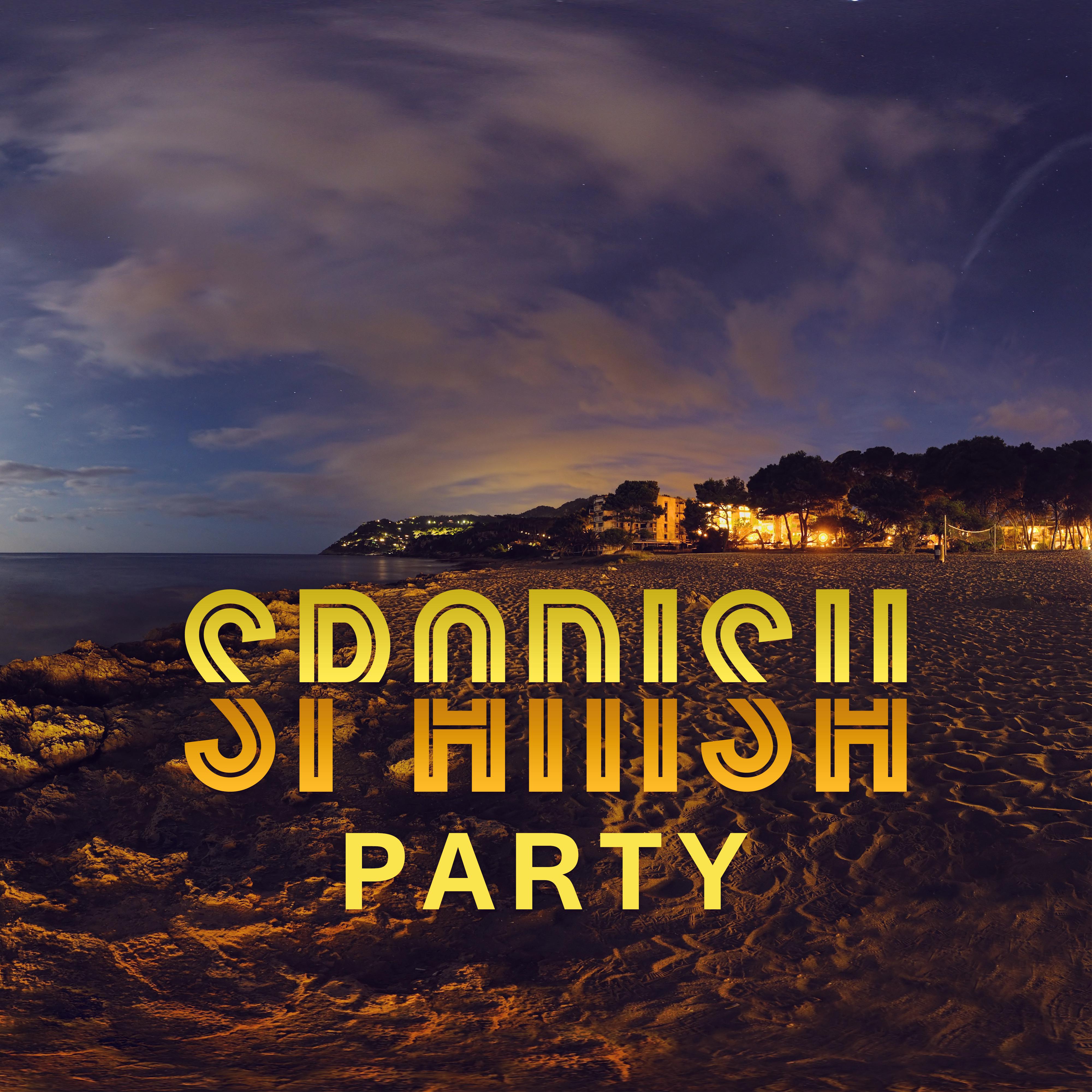 Spanish Party – Holiday Chill, Party Time, Beach Chill, Dancefloor, Good Vibes, Dance Party, Summertime 2017