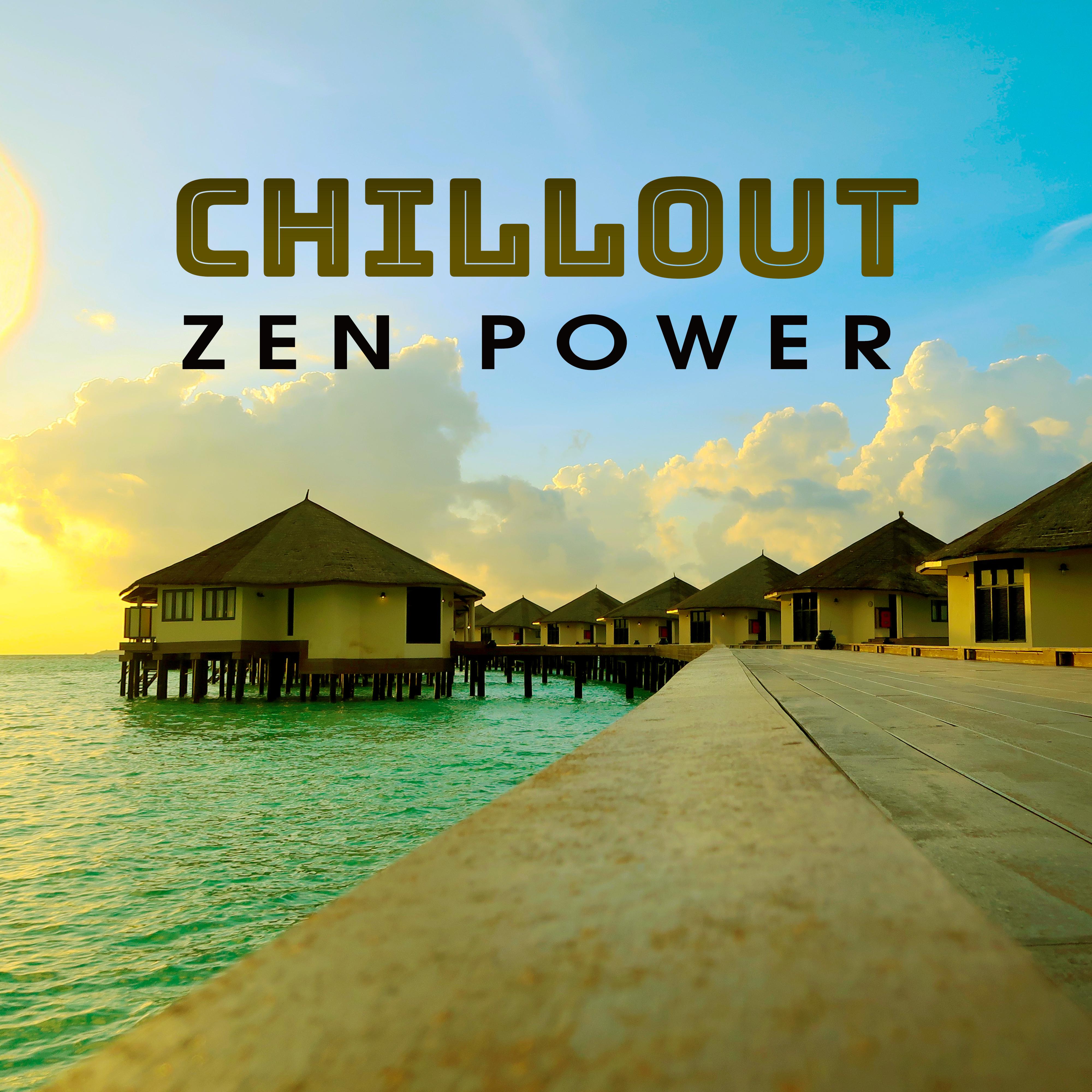 Chillout Zen Power – Peaceful Chillout, Music for Yoga, Meditation, Relaxation, Rest, Godd Vibes Only