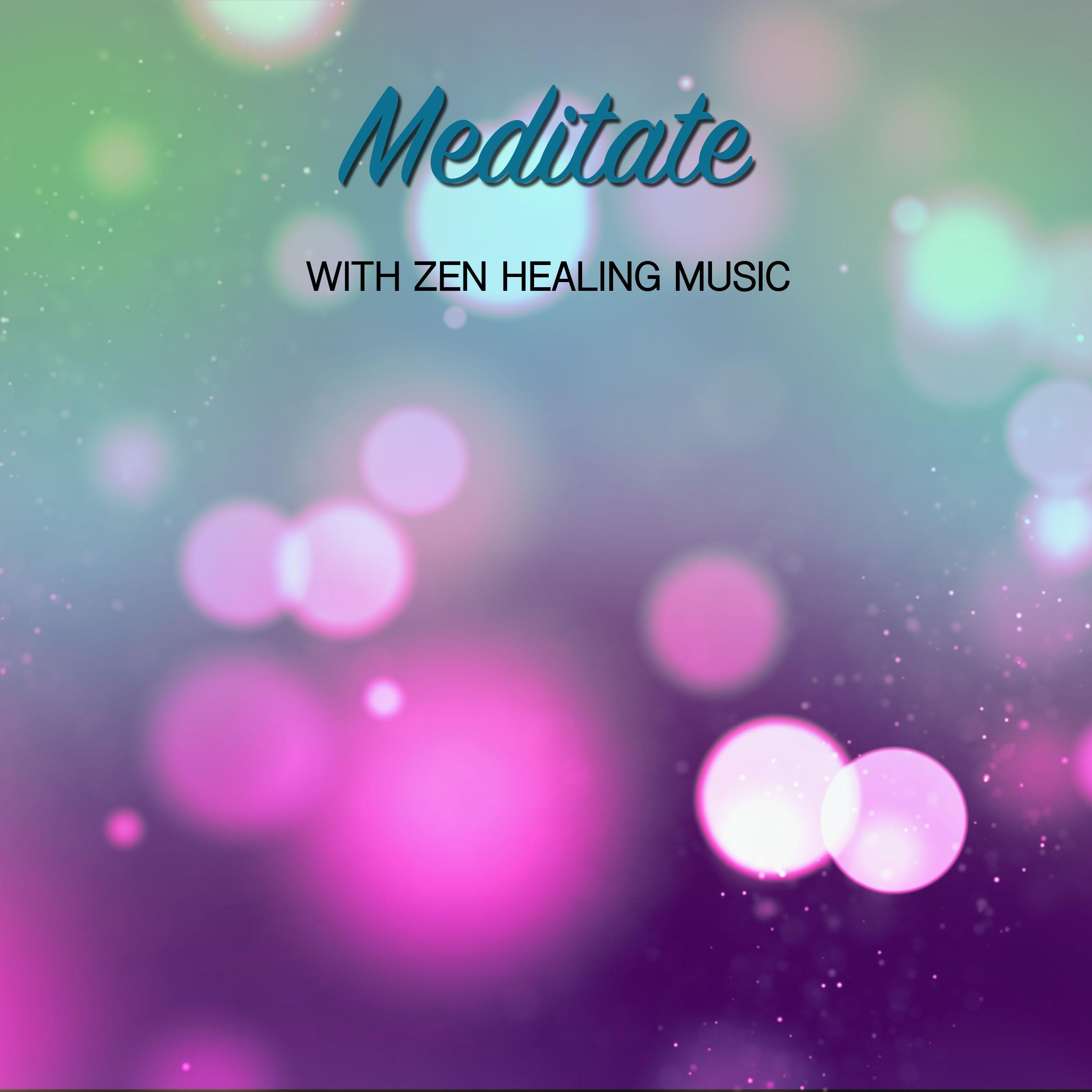14 Meditate With Zen Healing Music