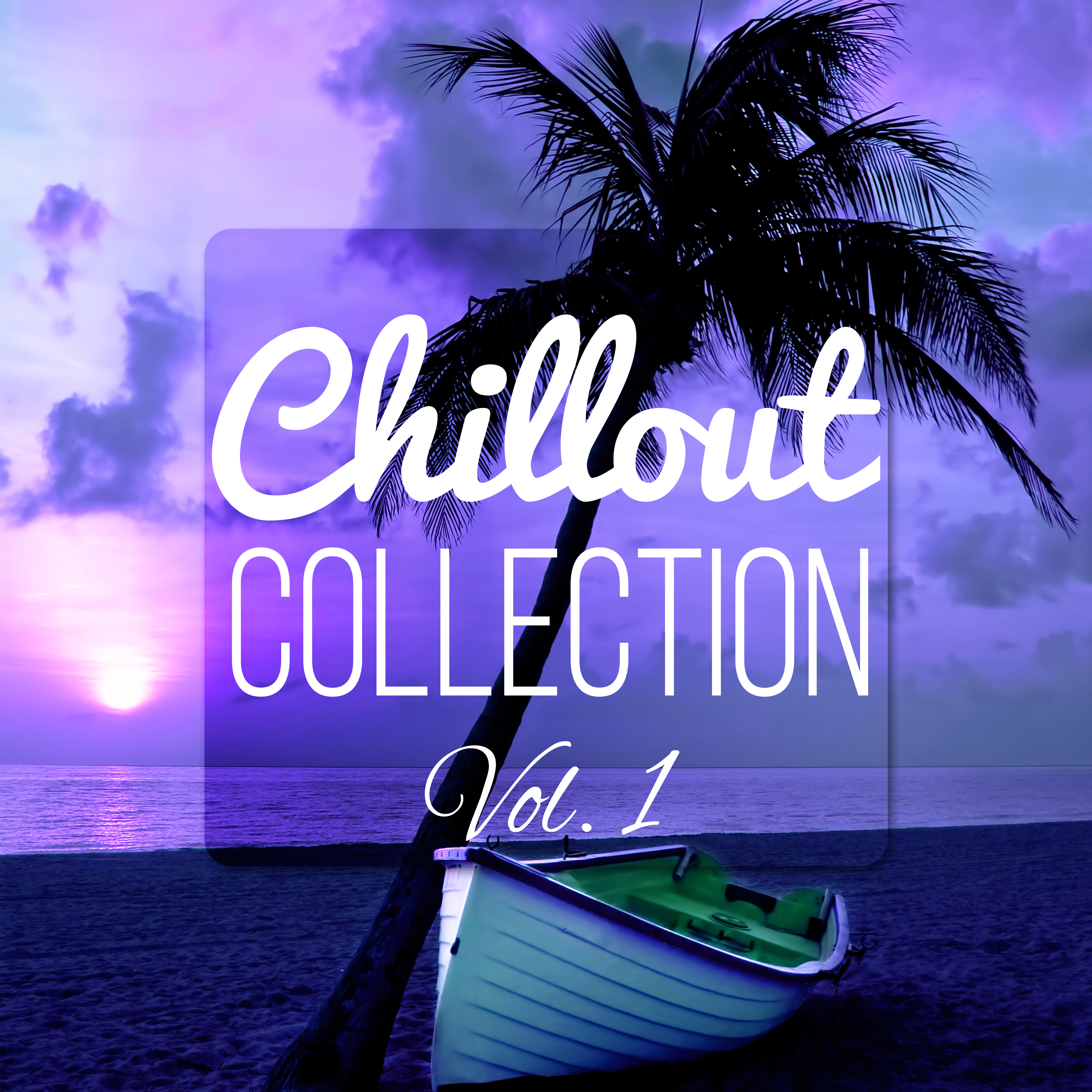 Chillout Collection Vol. 1 - Summertime Beach Party Electronic Music, Ministry of Sound, Lounge Music, Easy Listening, Serene Music, Endless Music