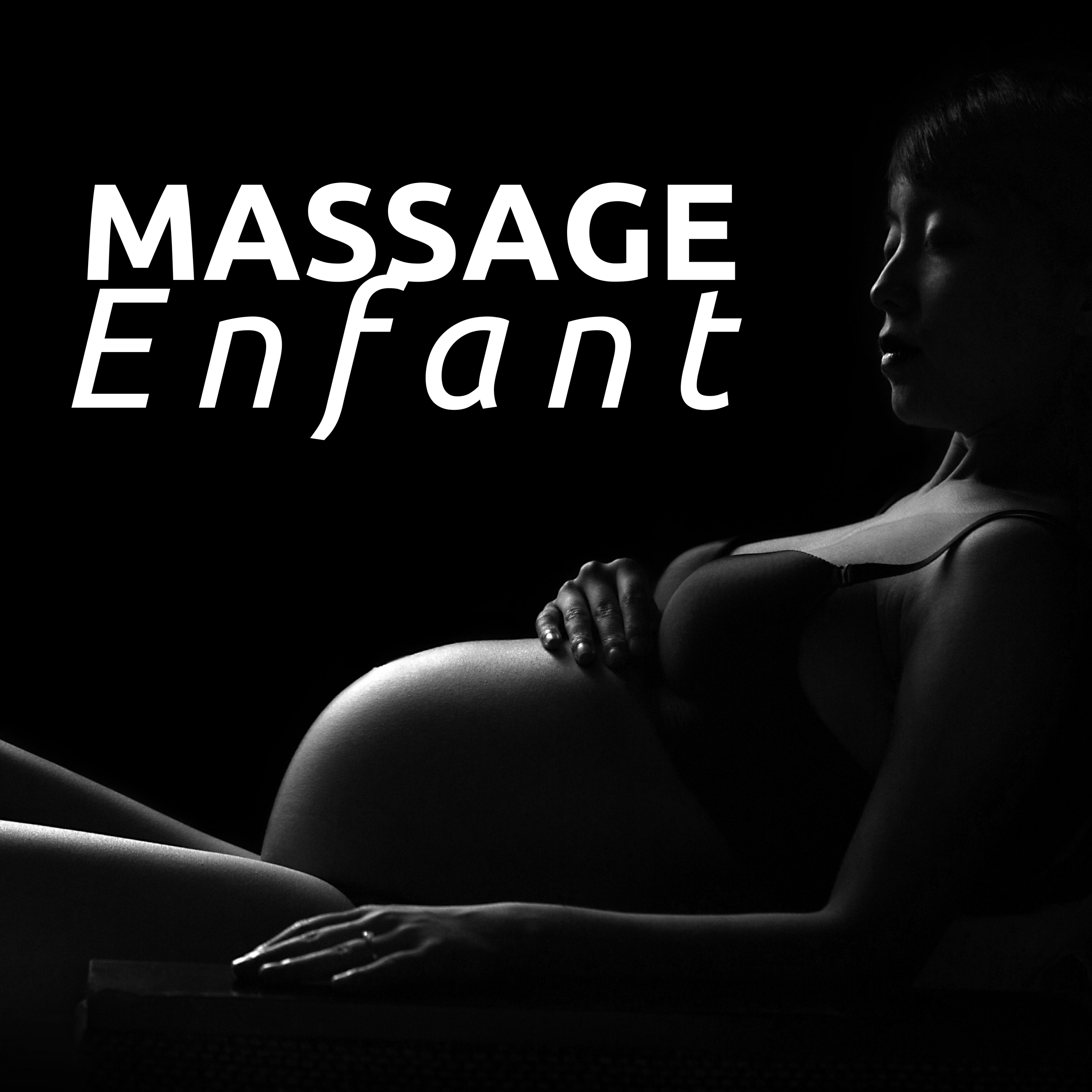 Massage Enfant - Massage Grossesse, détendre les bébés, les nouveau-nés, pour les faire dormir