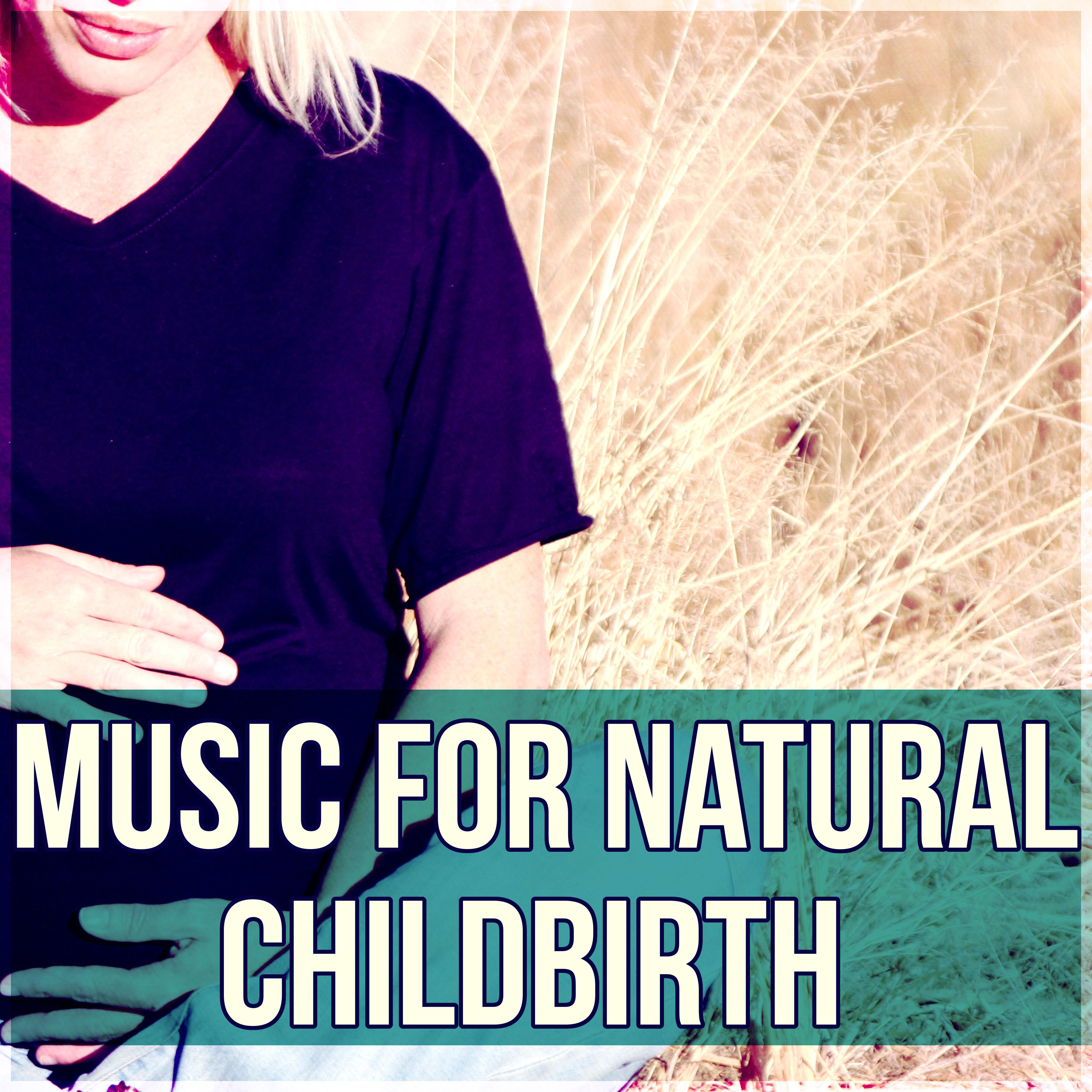 Music for Natural Childbirth - Baby Delivery Songs of Nature, Essential Sleeping Music, Music for Natural Childbirth and Homebirth