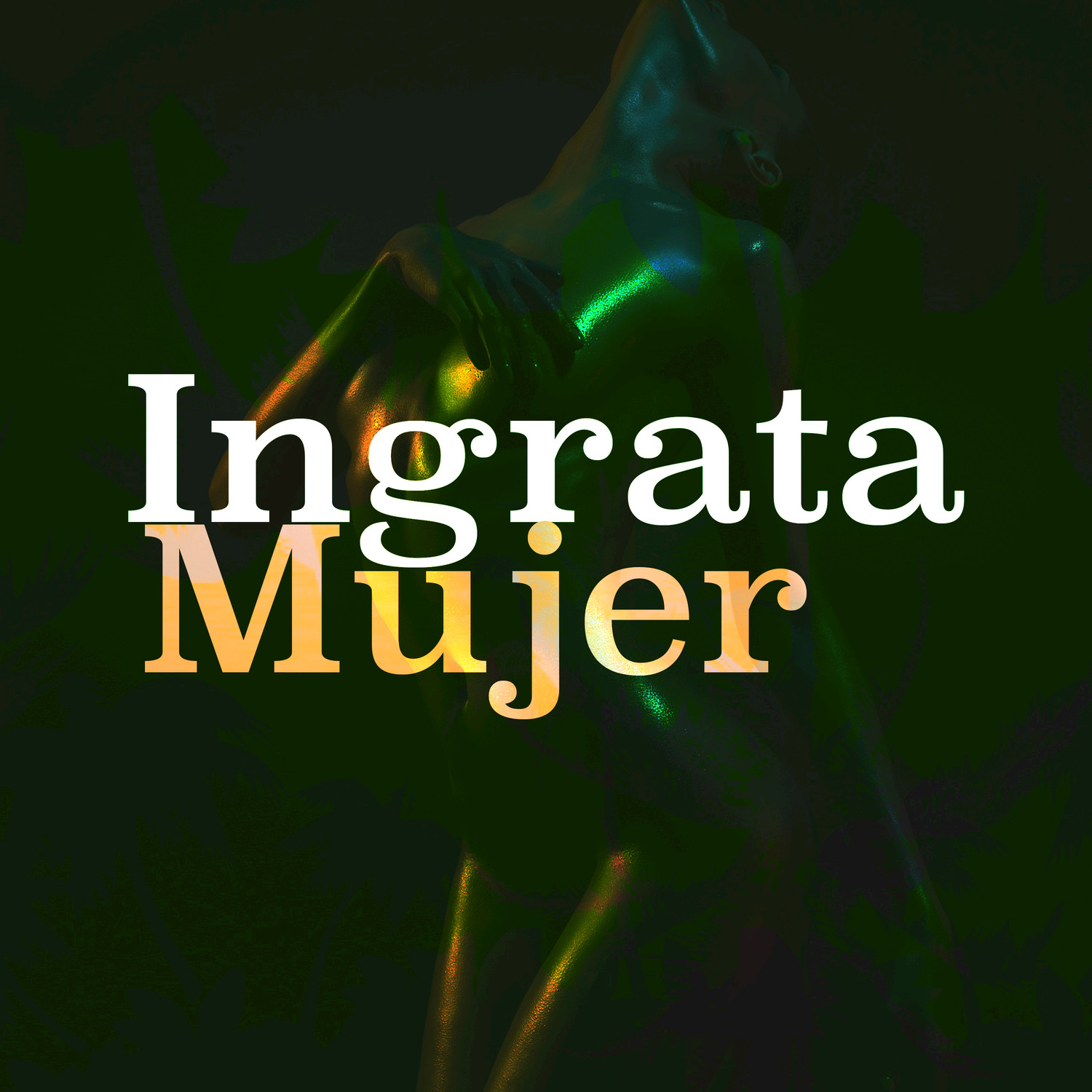 Ingrata Mujer