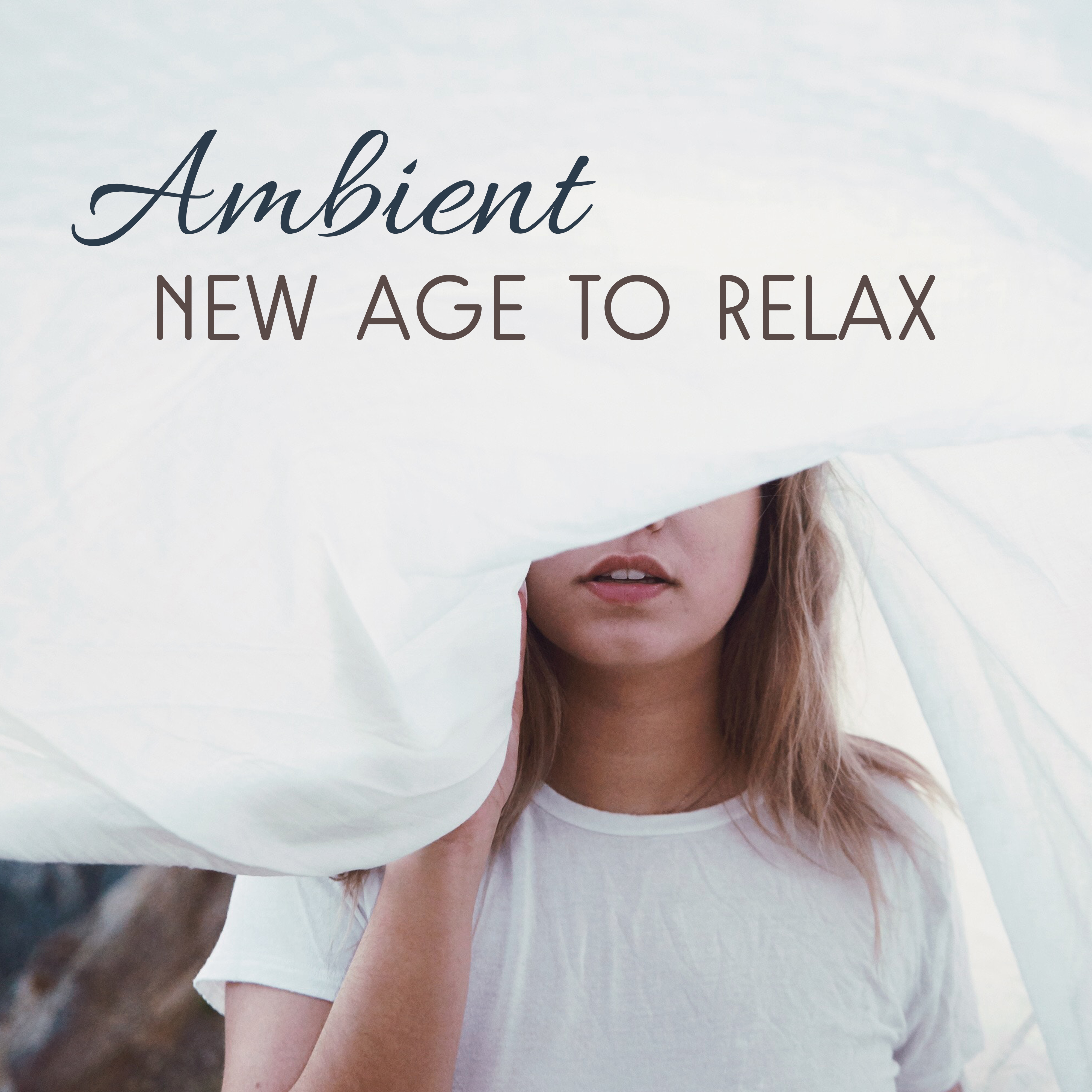 Ambient New Age to Relax – Calming Music for Relaxation, Stress Relief, Peaceful Music, Mind Rest, Inner Calmness