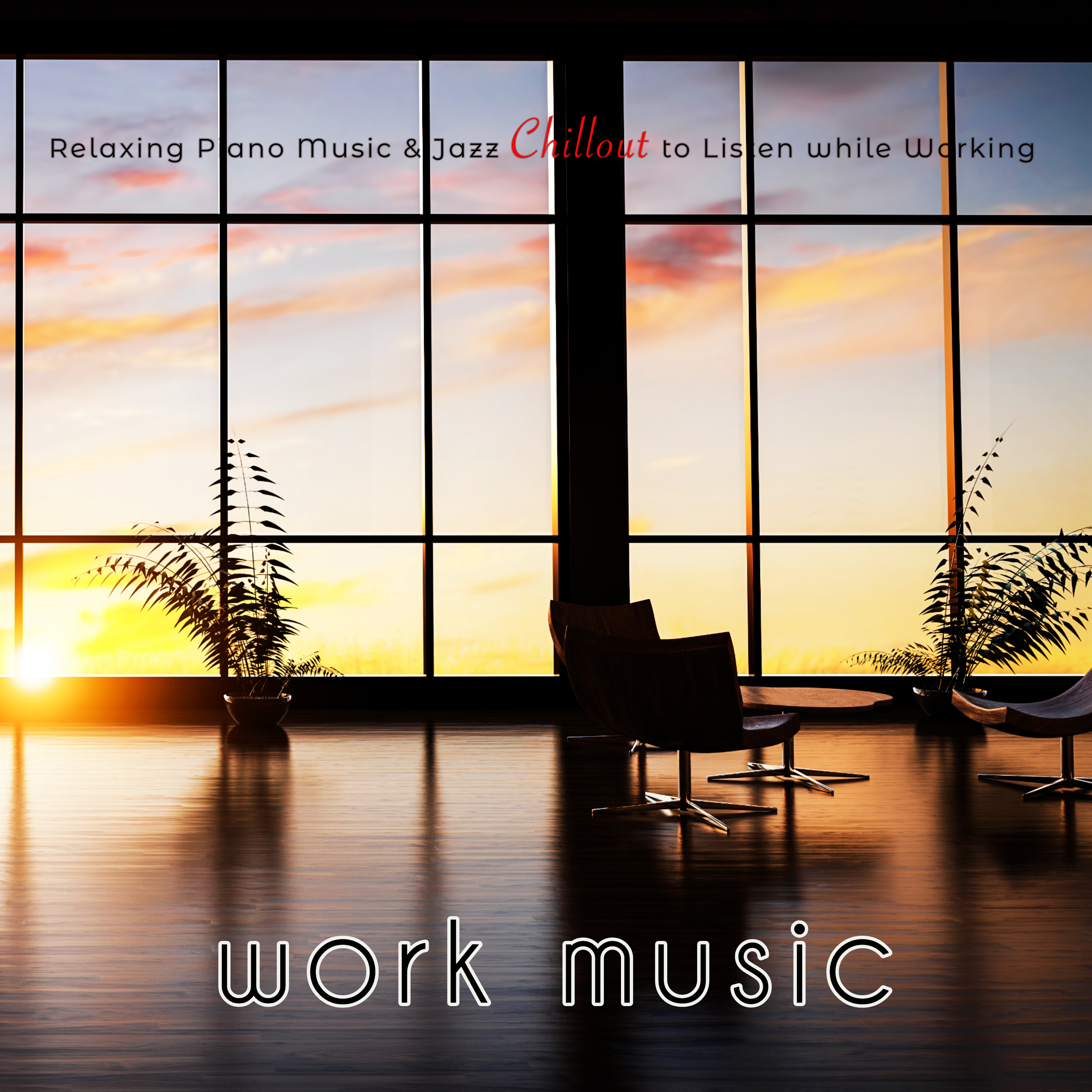 Chillout - Work Music