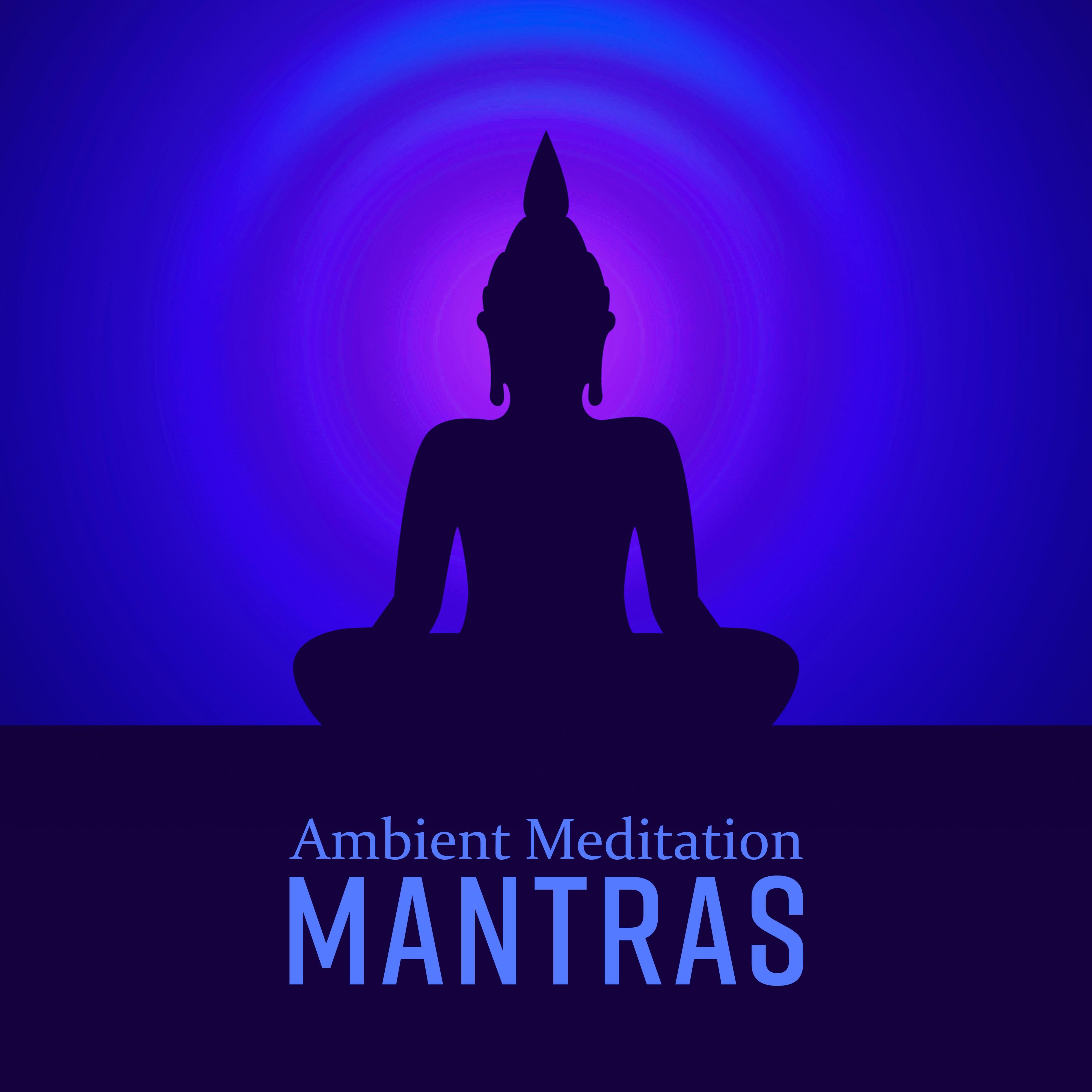 Ambient Meditation Mantras