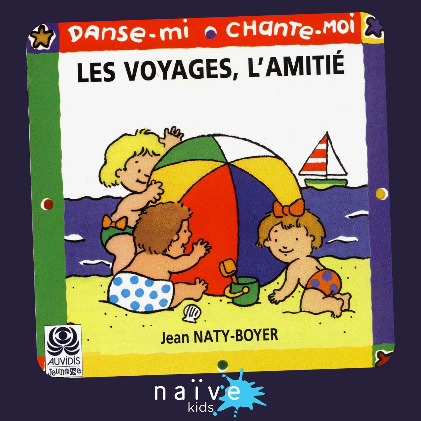 Danse-mi, chante-moi (Les voyages, l'amitié)