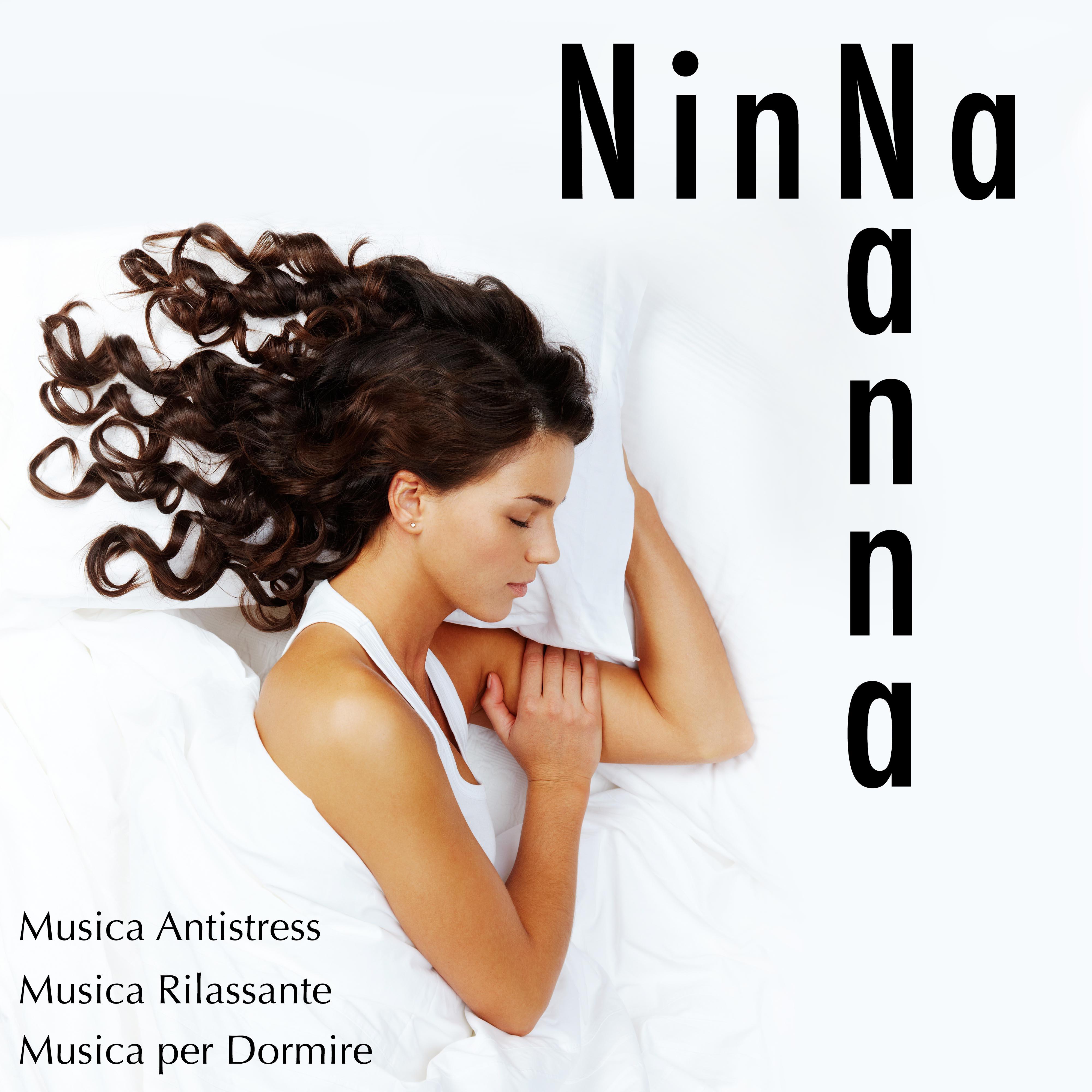 Ninna Nanna: Musica Antistress Romantica Rilassante per Dormire o per Ridurre Ansia e portare Calma nel Mondo