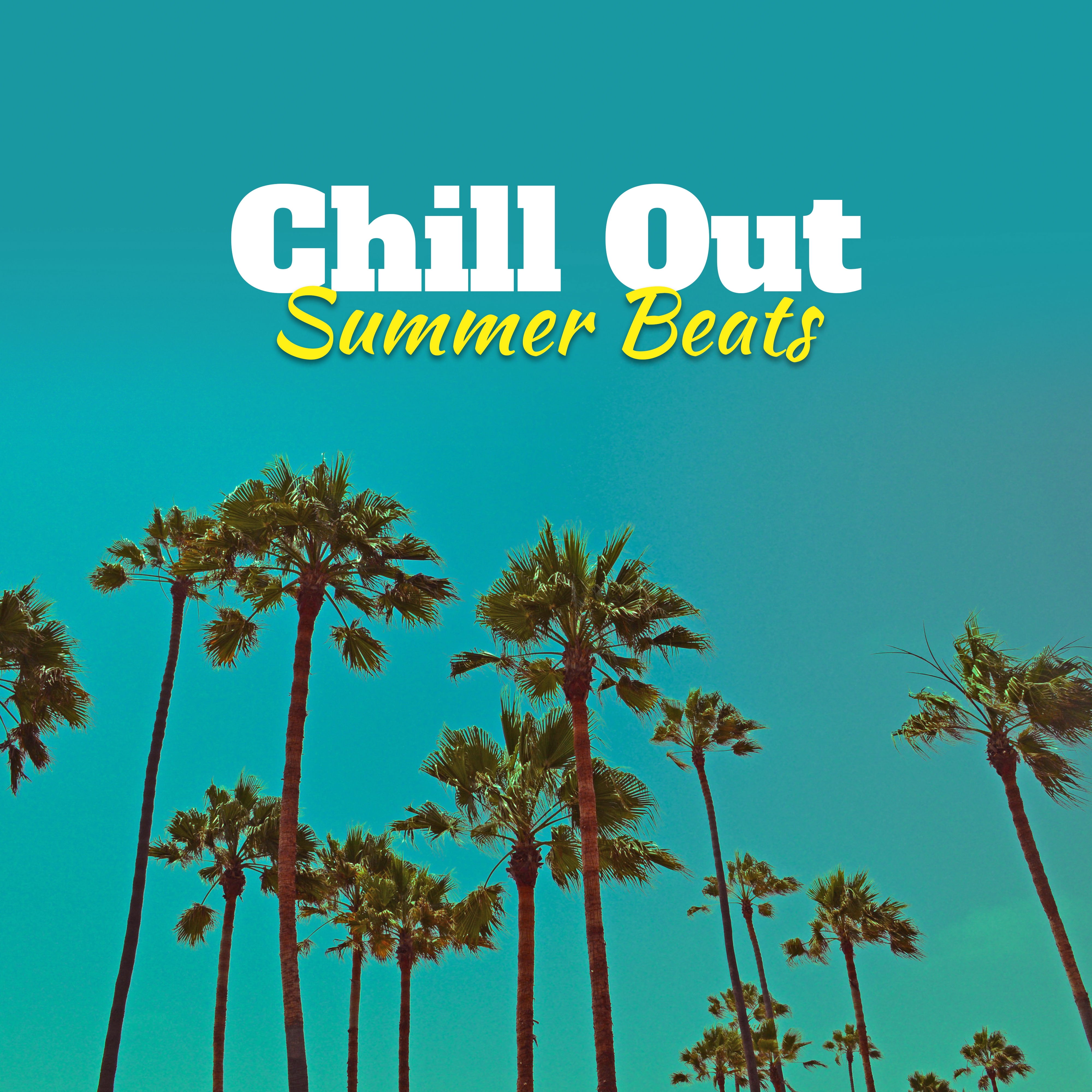 Chill Out Summer Beats – Best Chill Out Vibes, Summer Lounge, Beach Music to Relax, Soft Sounds