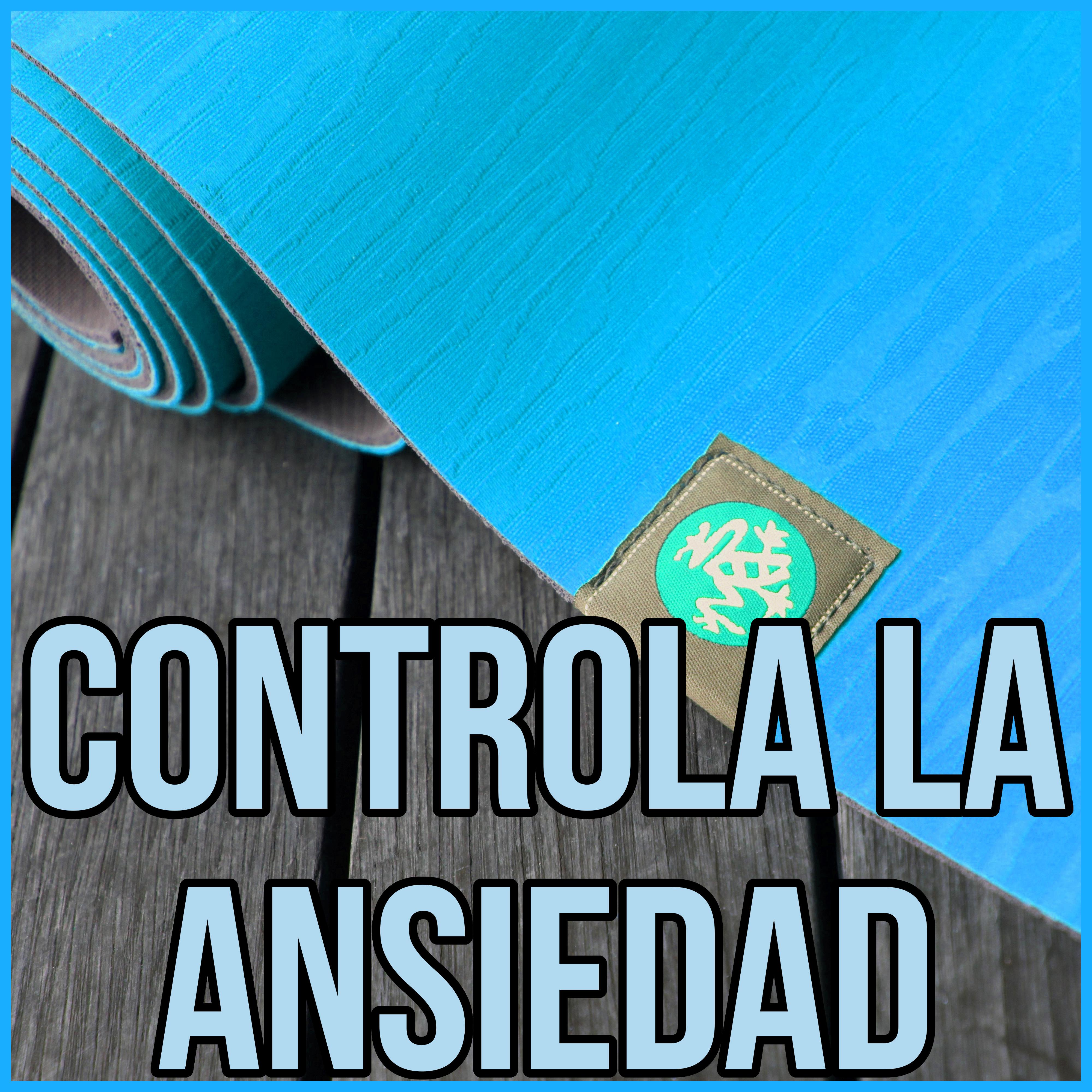 Controla la Ansiedad - Masaje, Musica Con Sonidos de la Naturaleza, Meditaciòn, Tantra y Reiki, Relajación y Bienestar para Mí, La Espiritualidad, Dia de Spa Relax