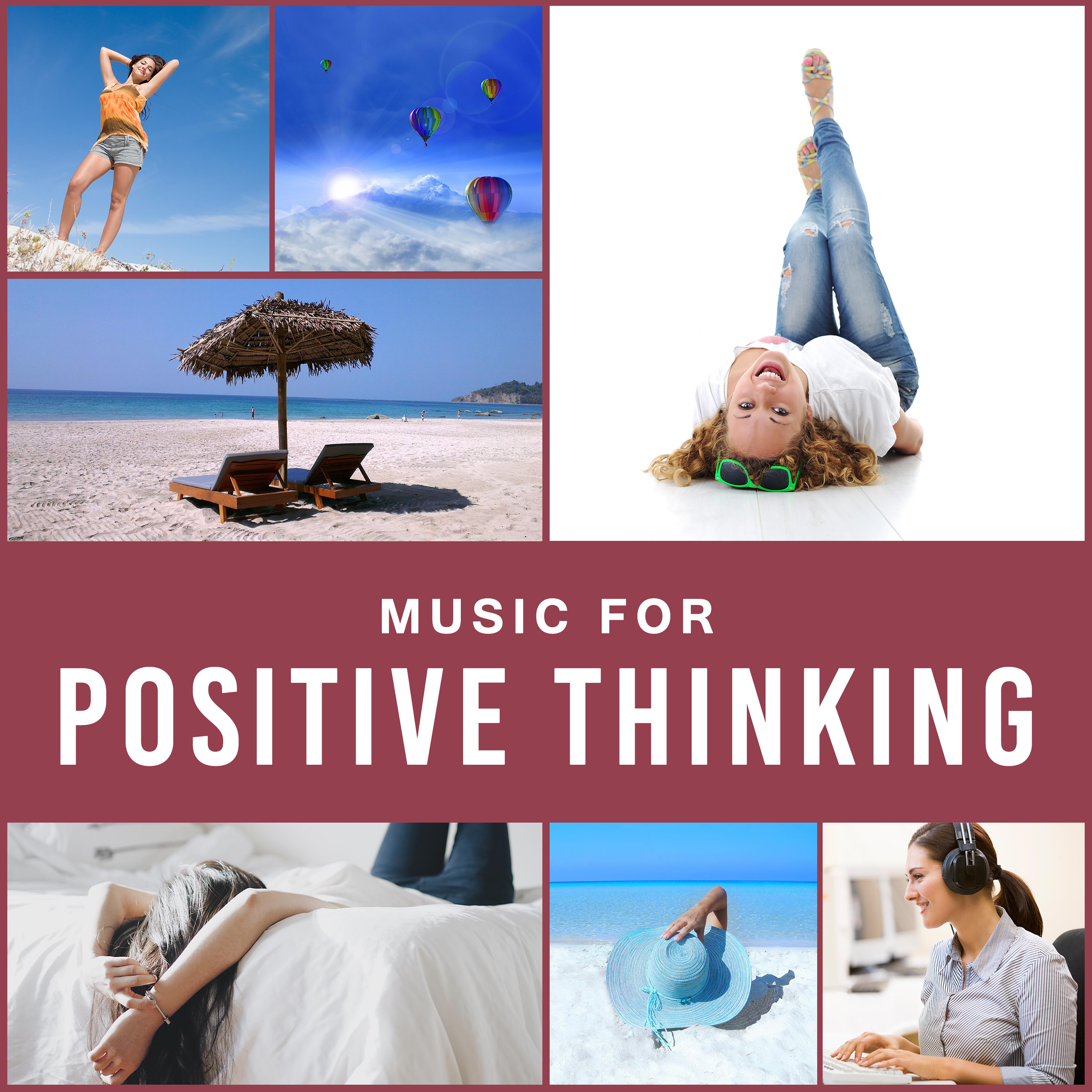 Music for Positive Thinking – Soft Sounds to Relax, Inner Peace, Stress Relief, New Age Relaxation