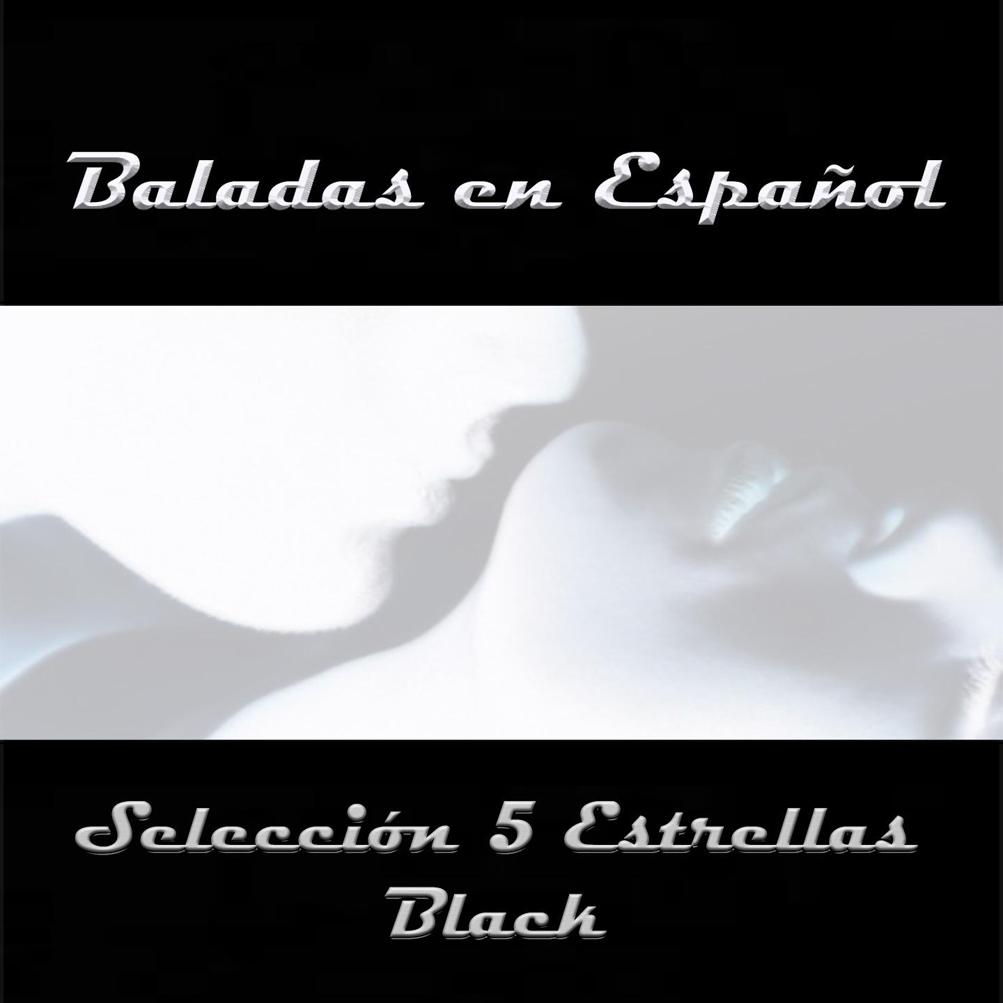 Baladas en Español, Selección 5 Estrellas Black