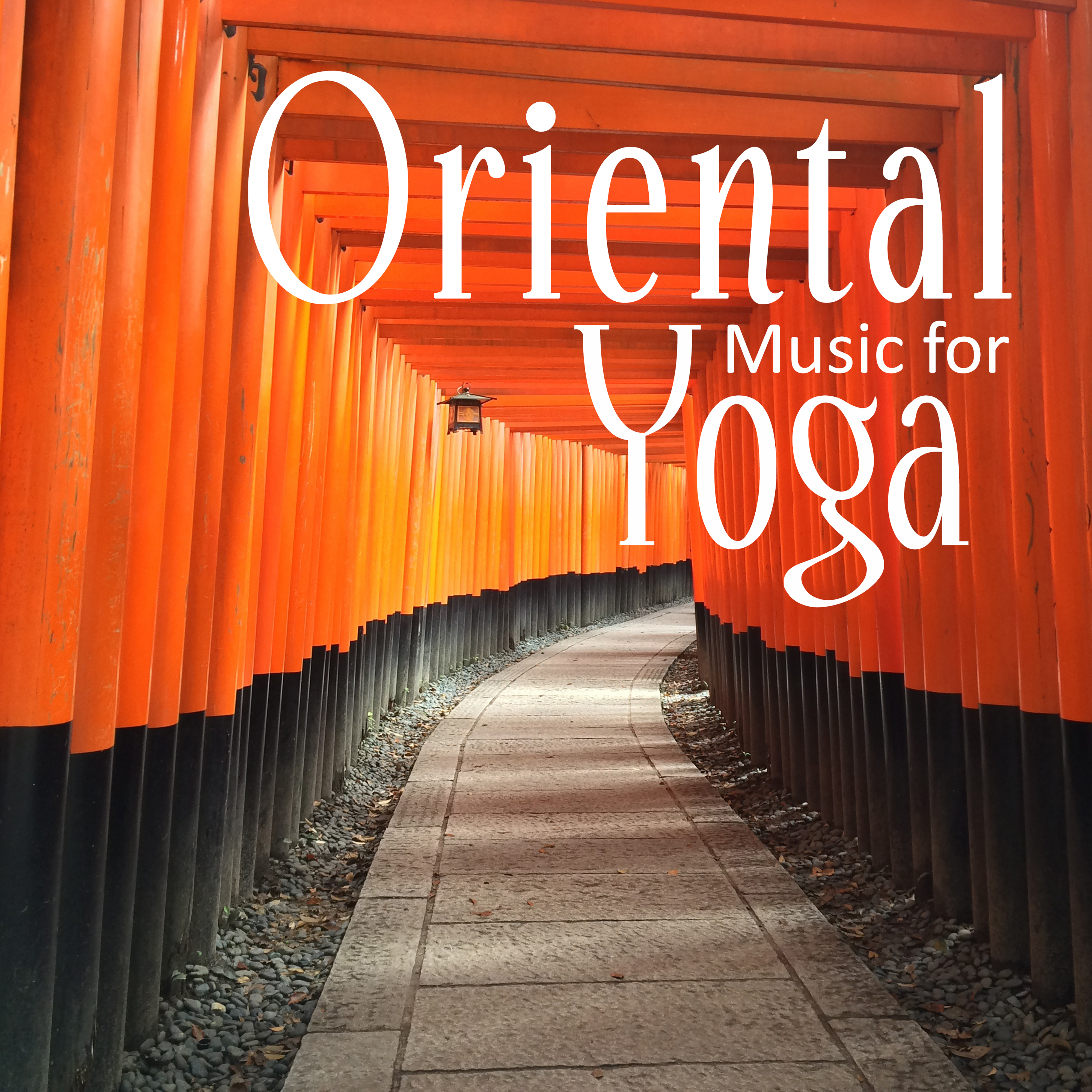 Oriental Music for Yoga – Inner Meditation, Kundalini, Chakra Balancing, Soft Mindfulness, Reiki, Yoga Music, Rest