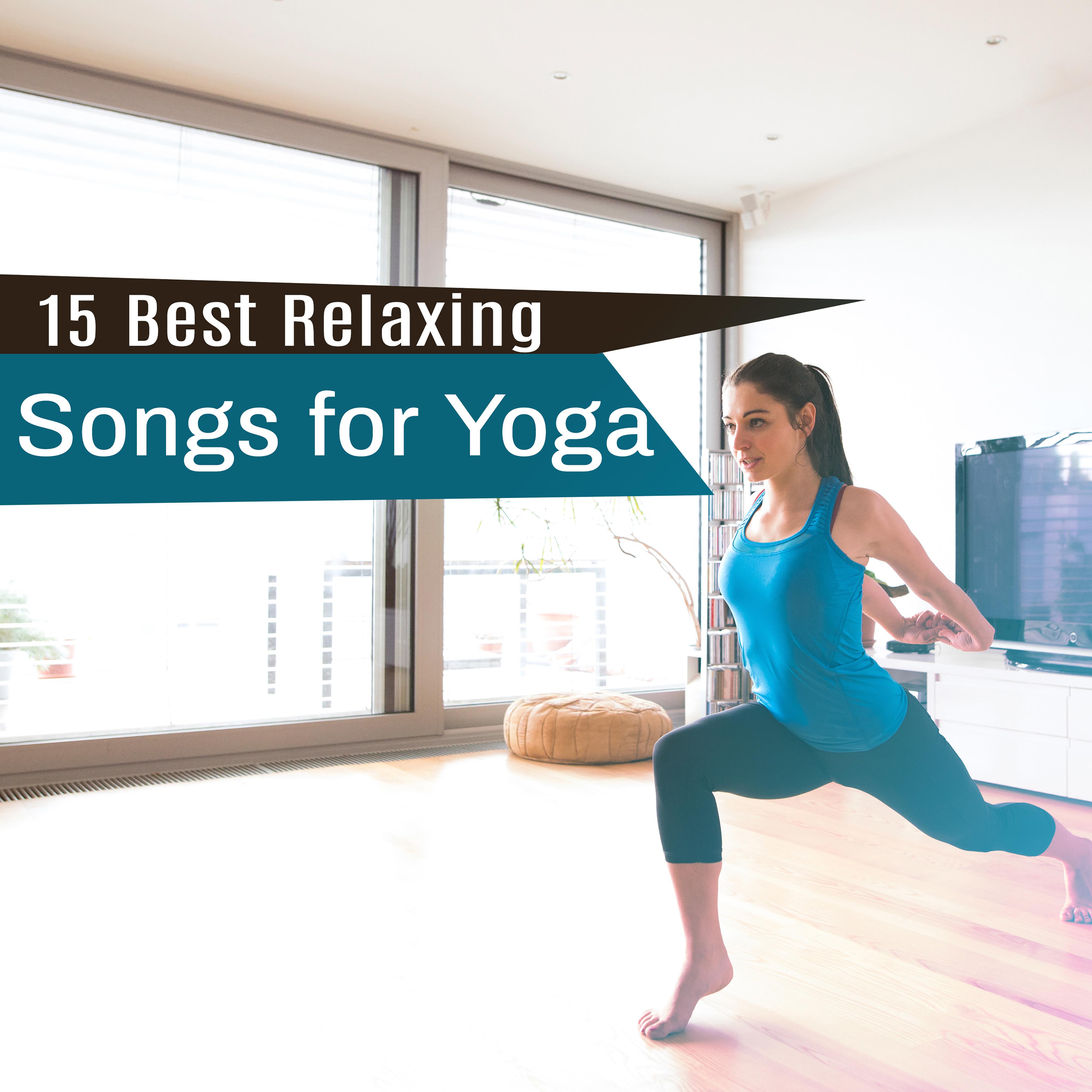 15 Best Relaxing Songs for Yoga – Asian Meditation, Zen Lounge, Training Yoga, Inner Harmony, Meditate