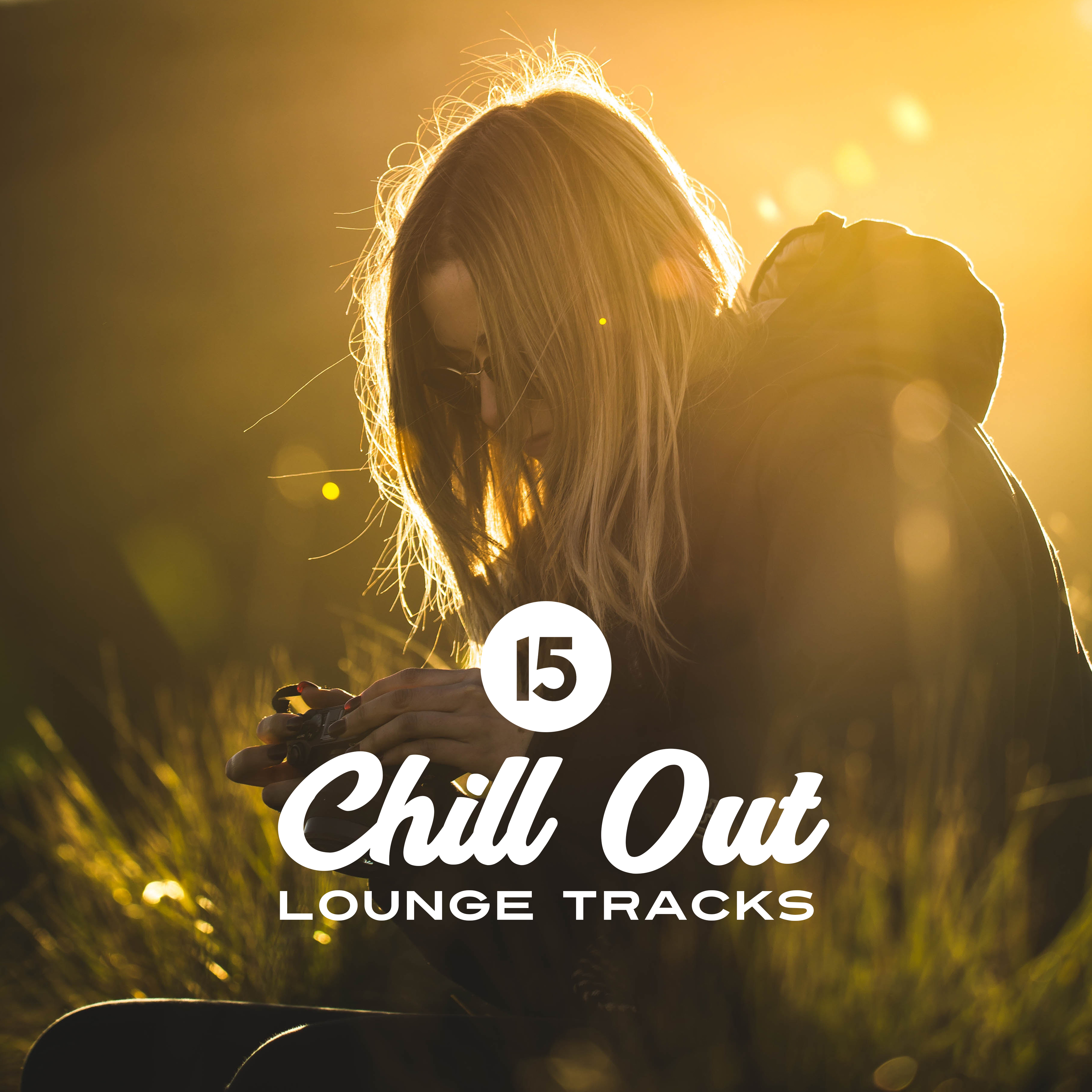 15 Chill Out Lounge Tracks